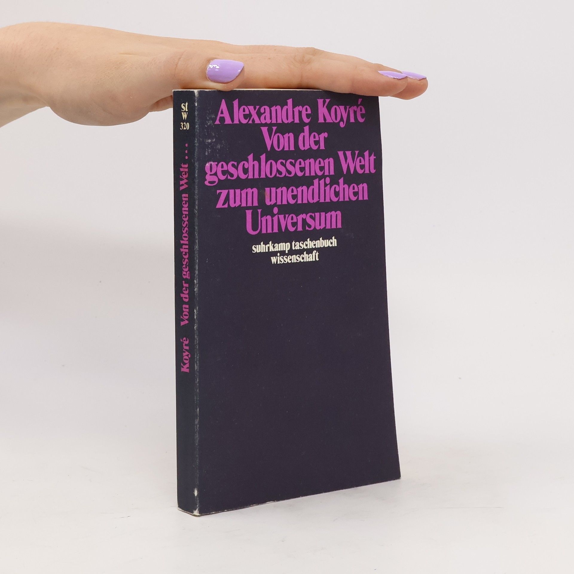 Alexandre Koyré Von der geschlossenen Welt zum unendlichen Universum