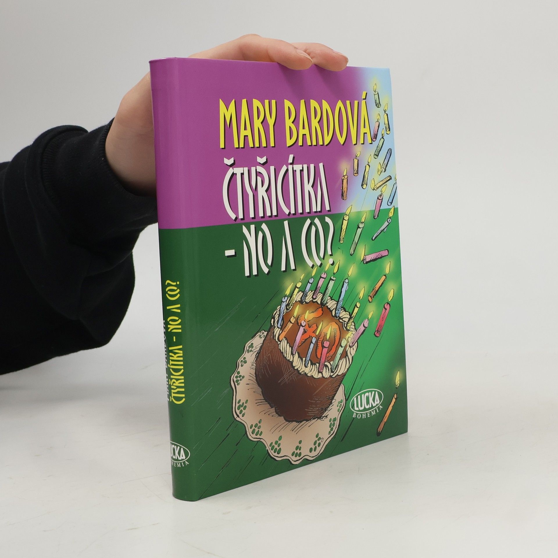 Mary Bard Čtyřicítka - no a co?