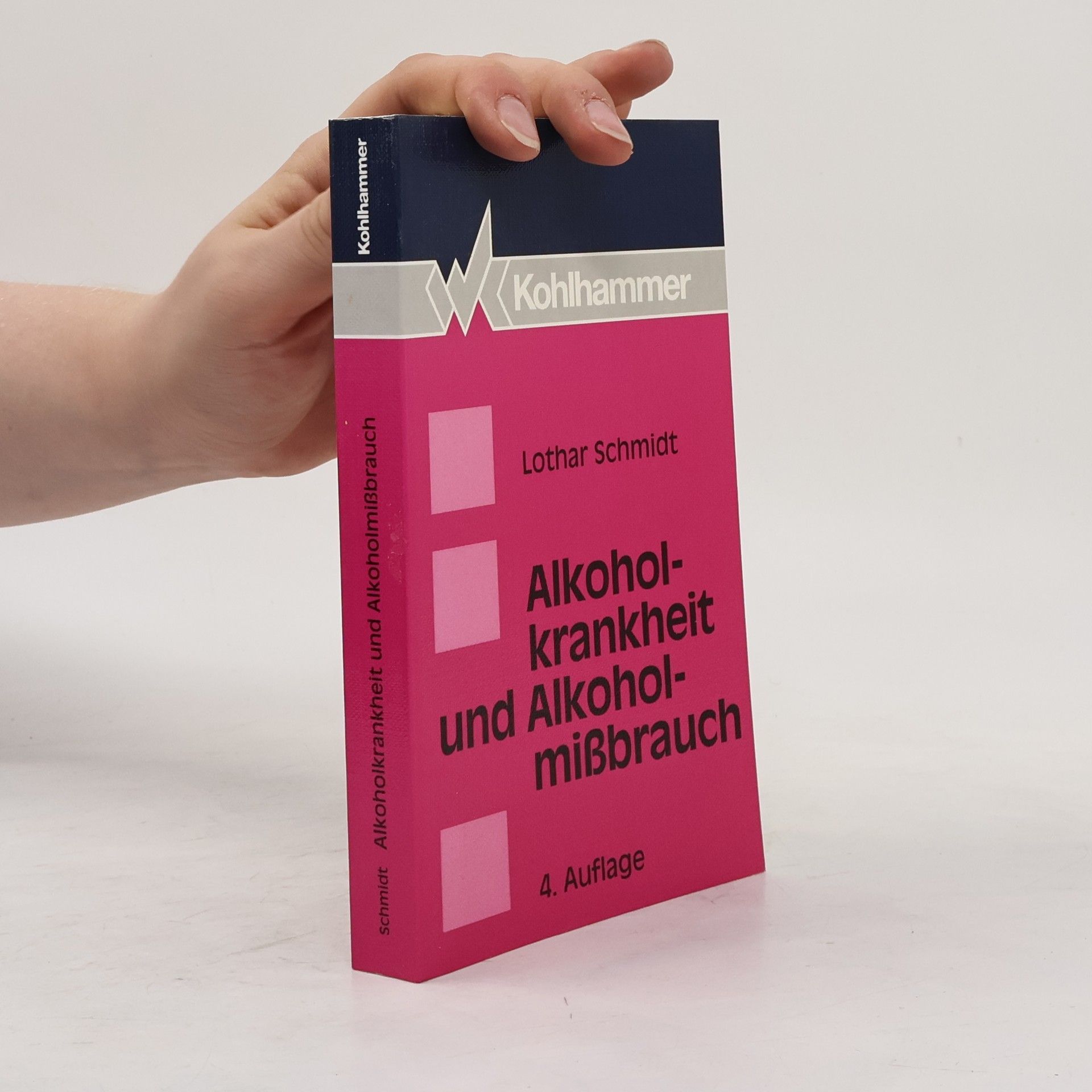 Lothar Schmidt Alkoholkrankheit und Alkoholmißbrauch - 4. Auflage