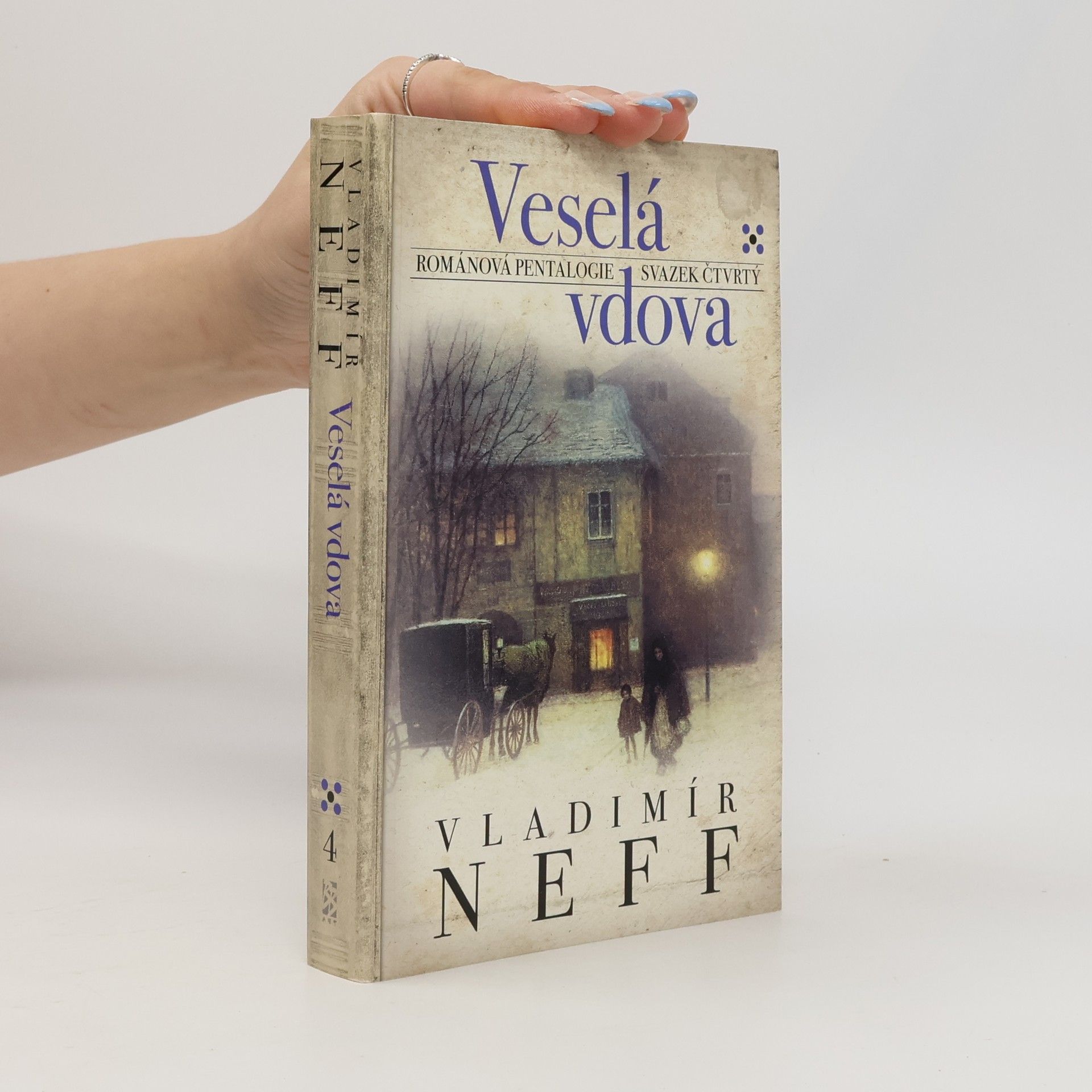 Vladimír Neff Veselá vdova: Románová pentalogie - svazek čtvrtý