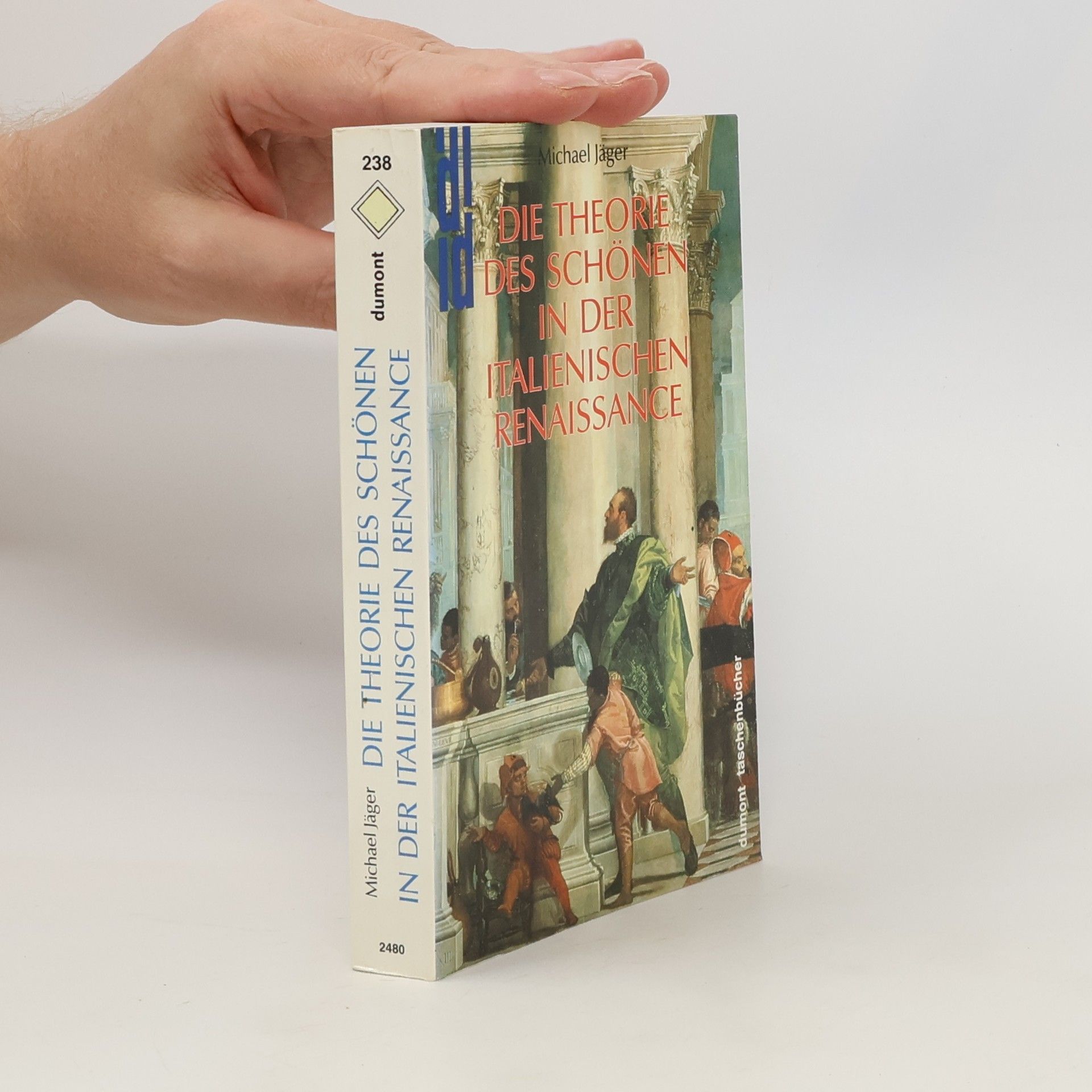 Michael Jäger Die Theorie des Schönen in der italienischen Renaissance