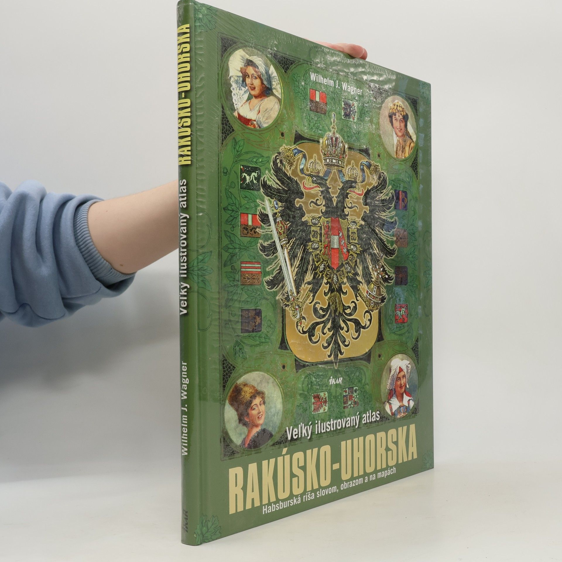 Wilhelm J. Wagner Veľký ilustrovaný atlas Rakúsko-Uhorska
