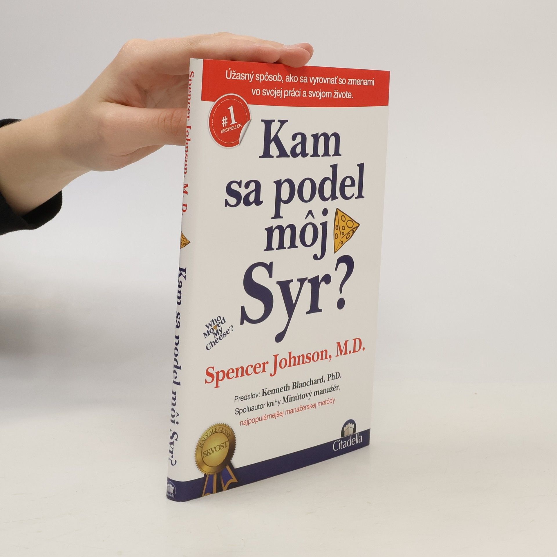 Patrick Spencer Johnson Kam sa podel môj syr?