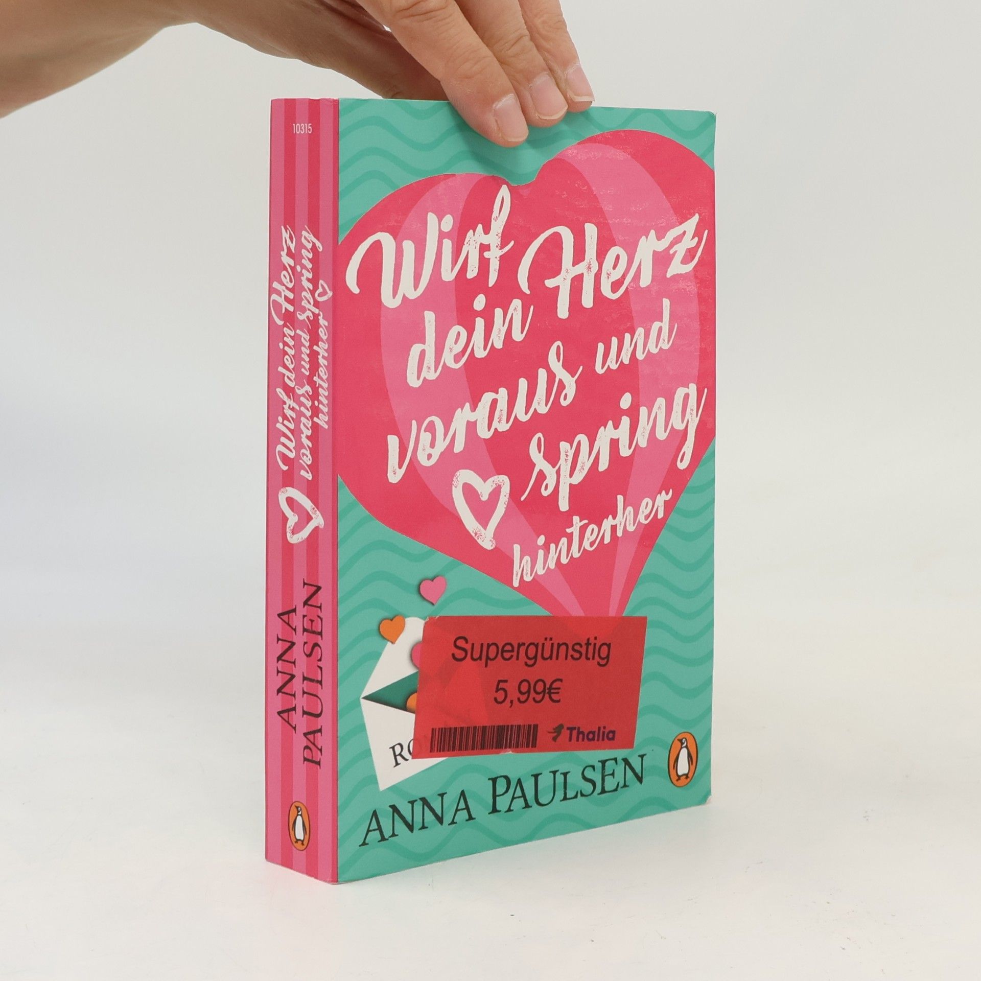 Anna Paulsen Wirf dein Herz voraus und spring hinterher