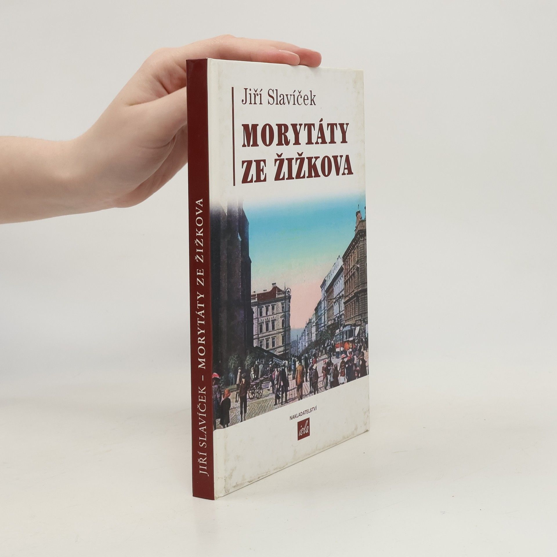 Jiří Slavíček Morytáty ze Žižkova