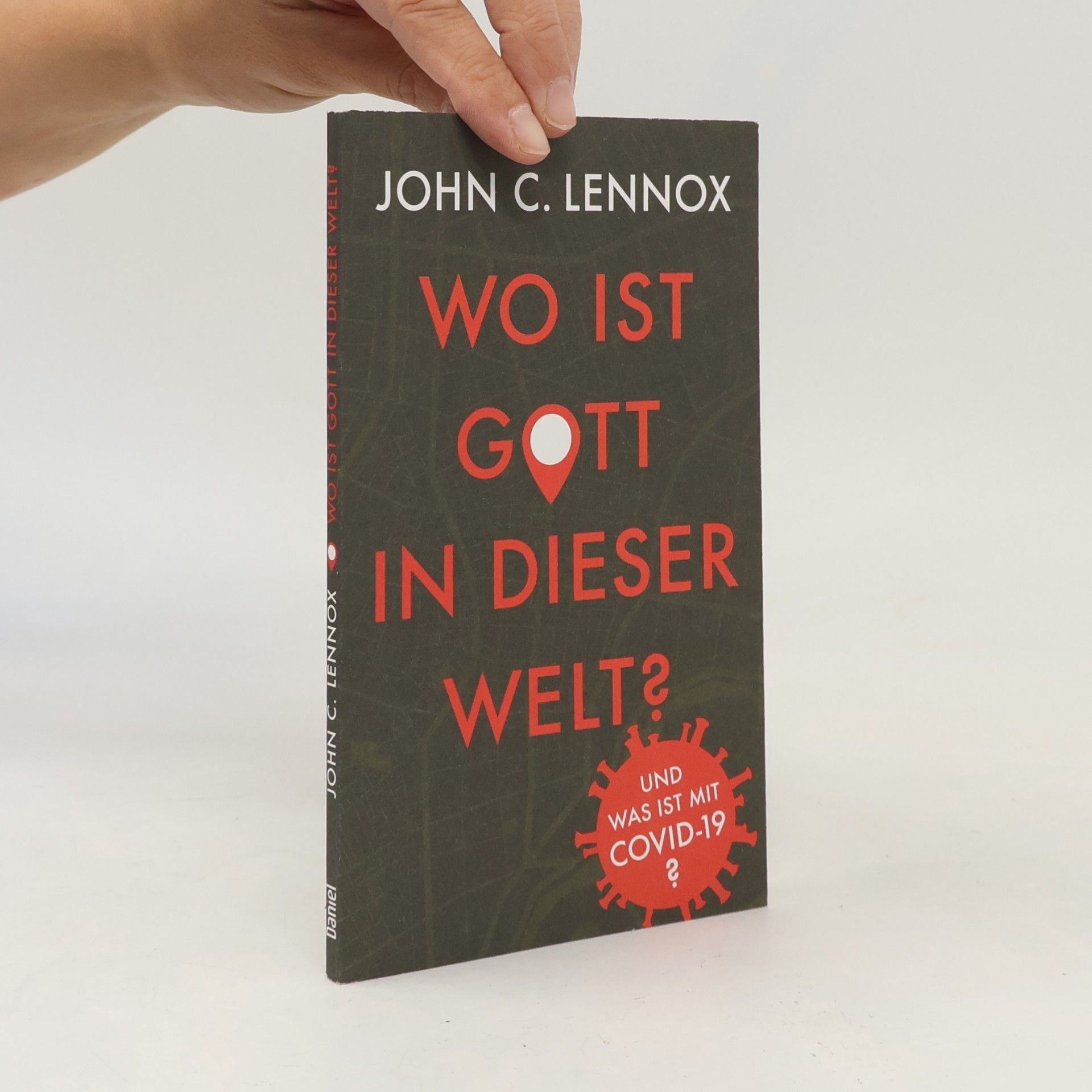 John Lennox Wo Ist Gott In Dieser Welt?