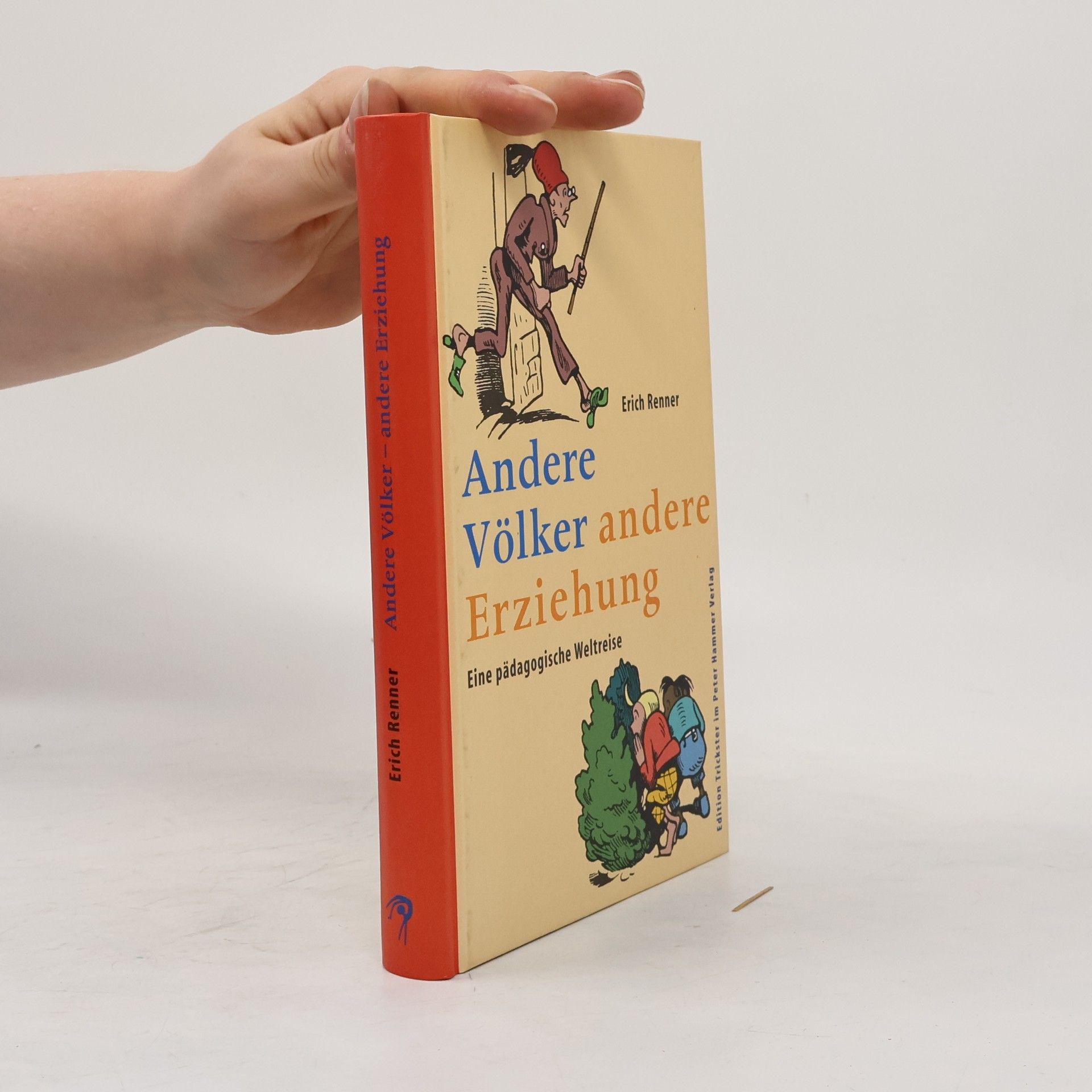 Erich Renner Andere Völker - andere Erziehung