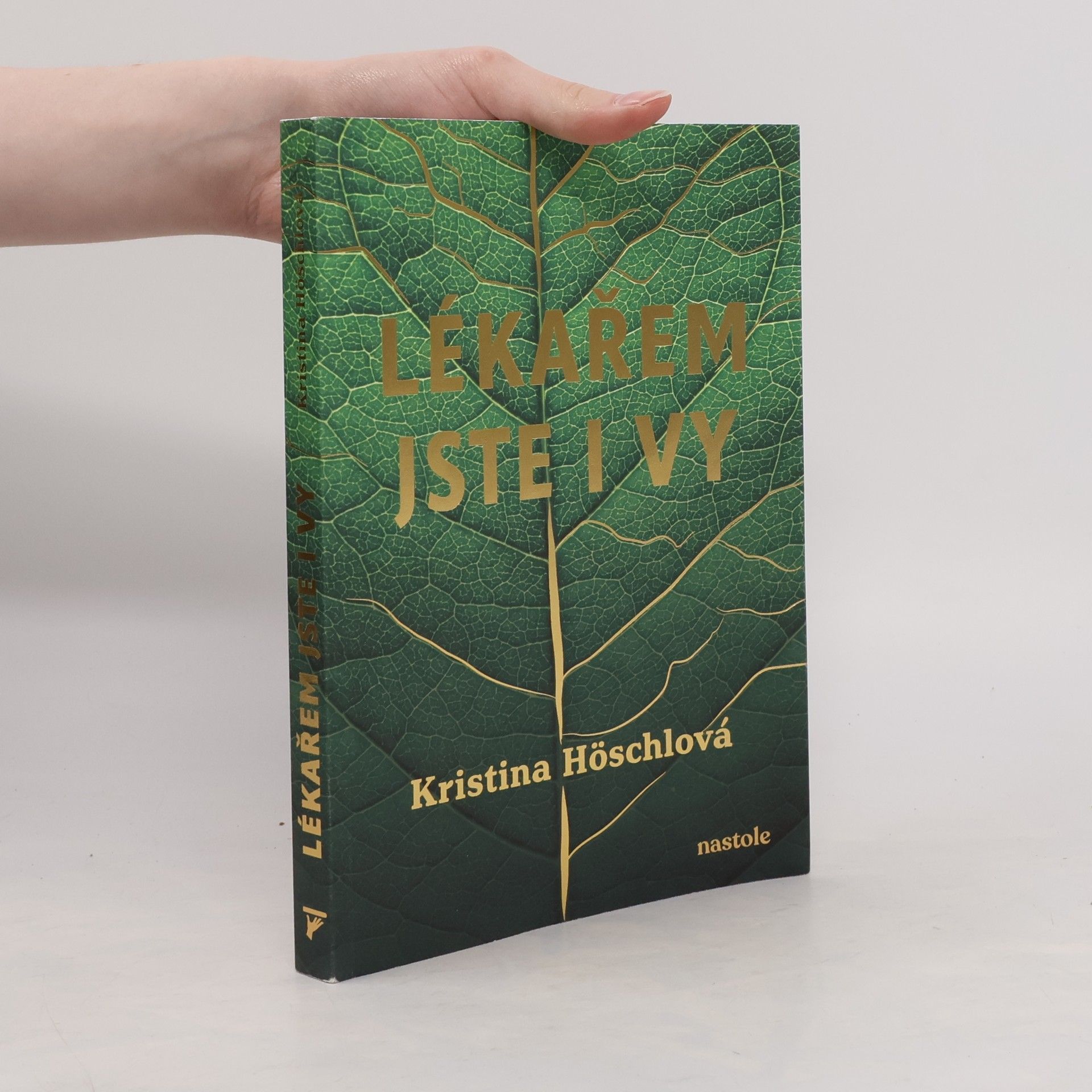 Kristina Höschlová Lékařem jste i vy