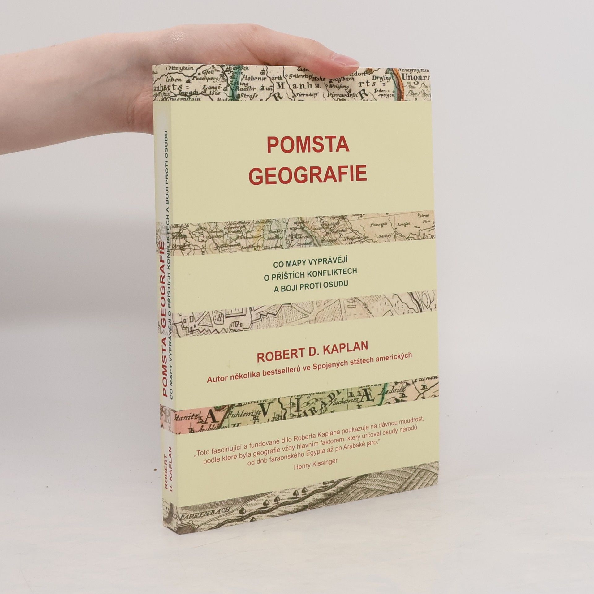 Robert D. Kaplan Pomsta geografie. Co mapy vyprávějí o příštích konfliktech a boji proti osudu