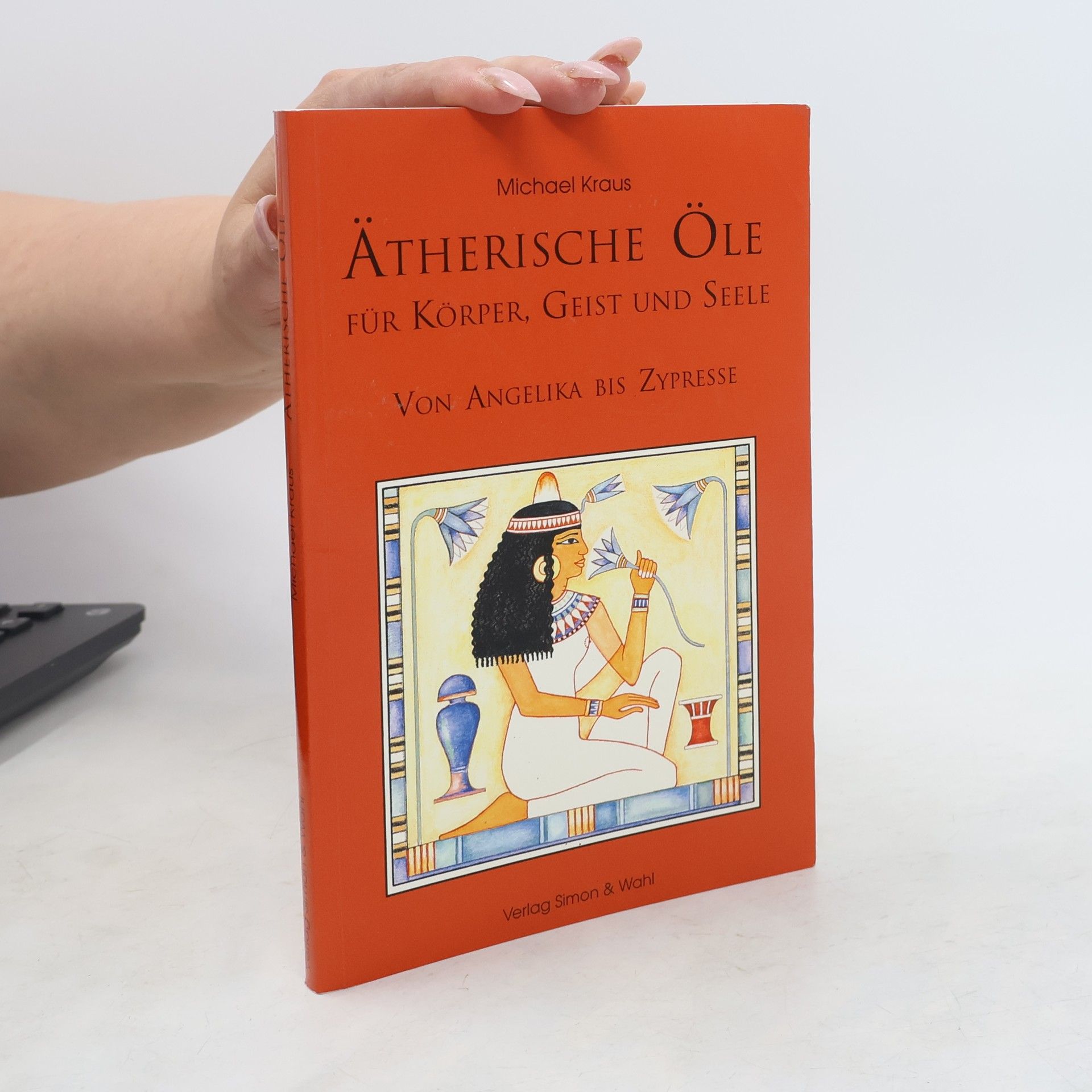 Michael Kraus Ätherische Öle für Körper, Geist und Seele