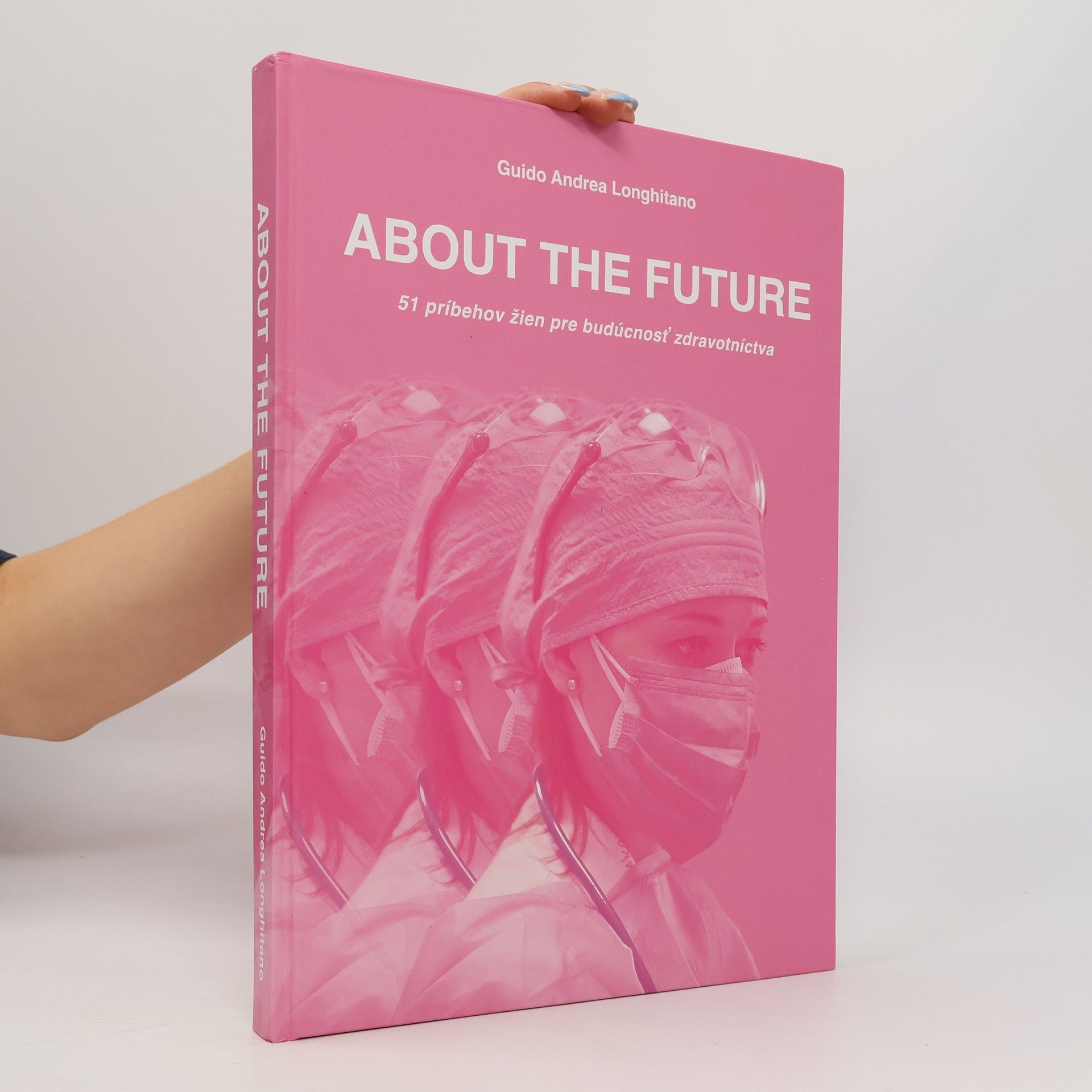 Guido Andrea Longhitano About the Future. 51 príbehov žien pre budúcnosť zdravotníctva