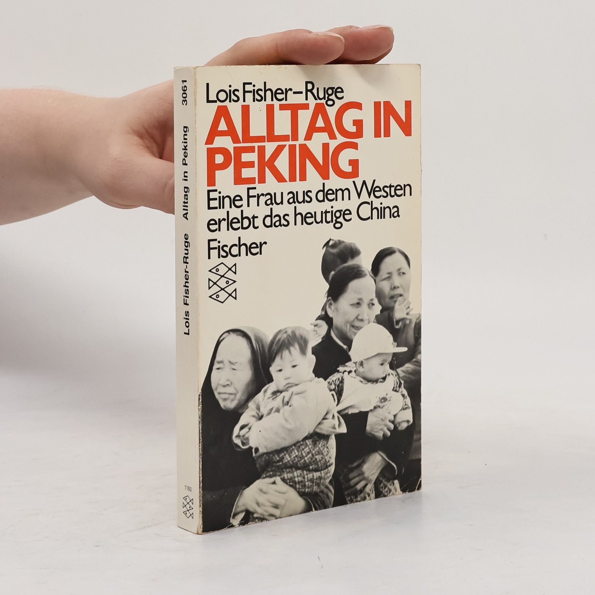 Lois Fisher-Ruge Alltag in Peking