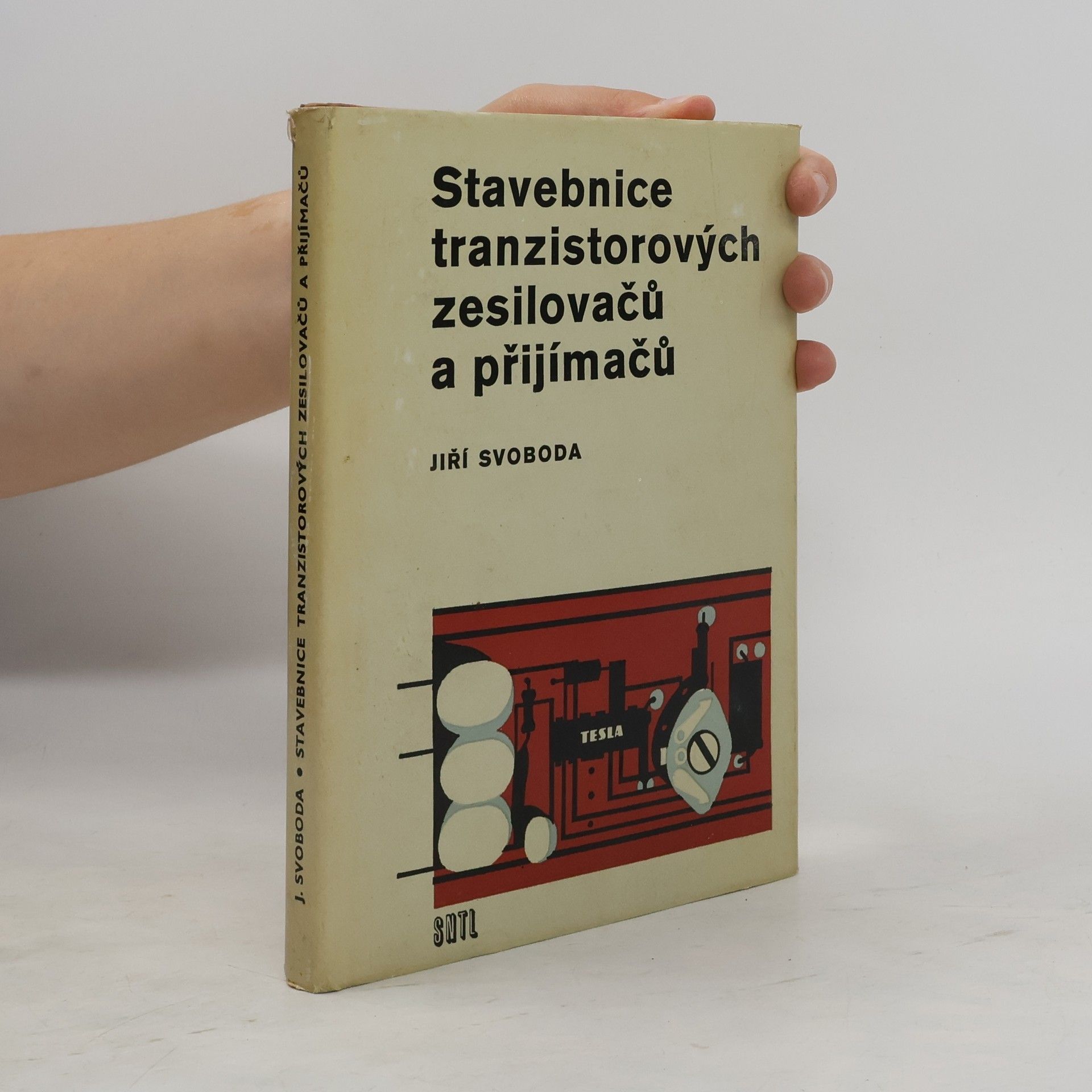 Jiří Svoboda Stavebnice tranzistorových zesilovačů a přijímačů