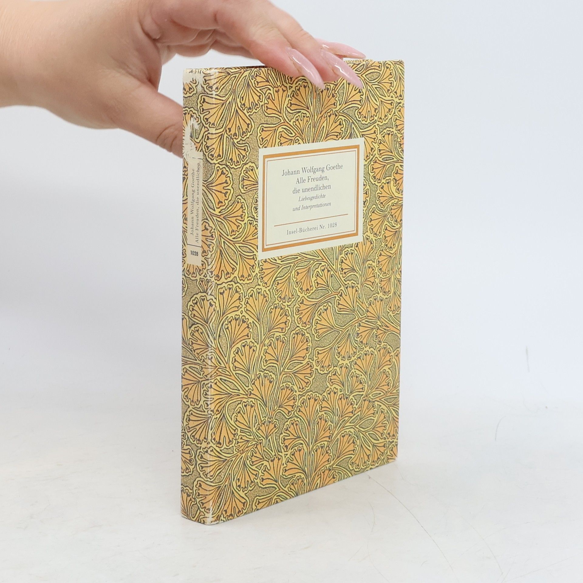 Johann Wolfgang von Goethe Alle Freuden, die unendlichen