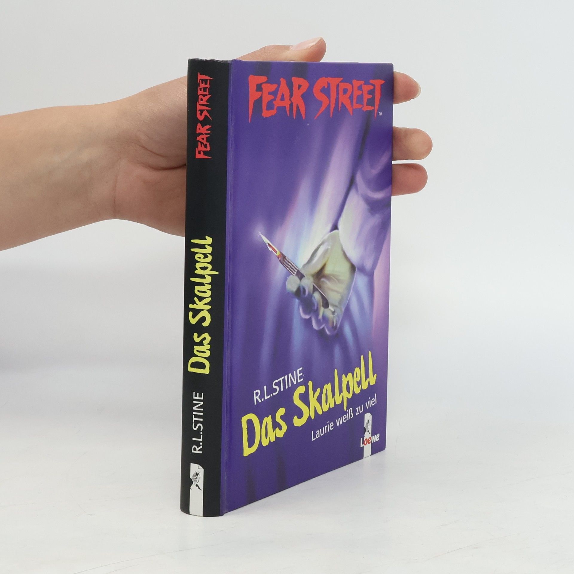 R. L. Stine Fear Street. Das Skalpell. Laurie weiß zu viel.