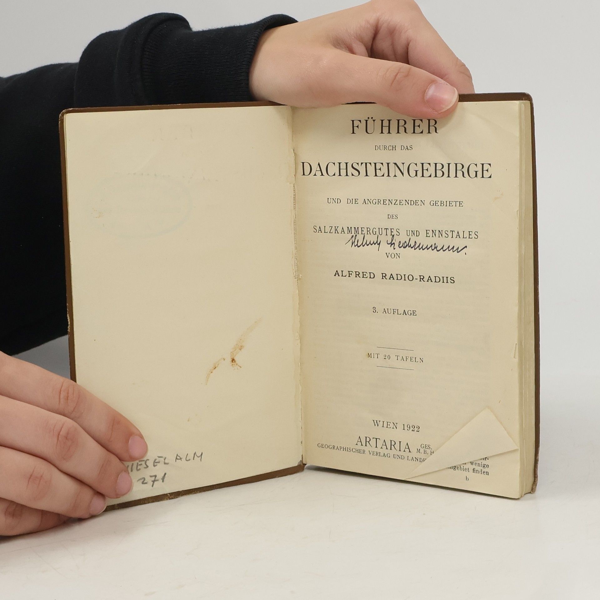 Alfred Radio-Radiis Führer durch das Dachsteingebirge und die angrenzenden Gebiete des Salzkammergutes und Ennstales