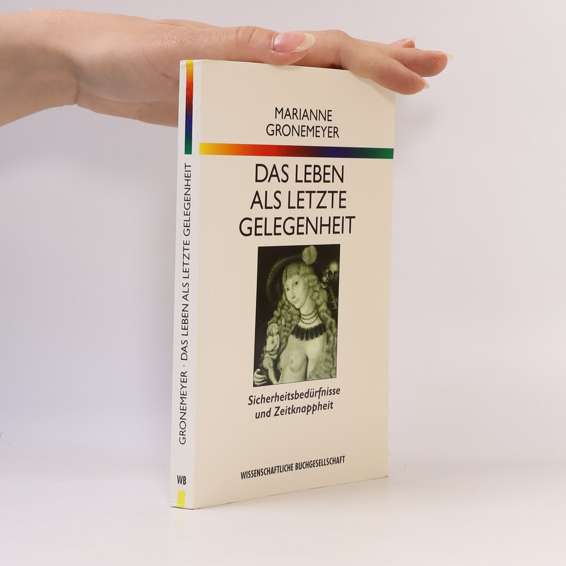 Marianne Gronemeyer Das Leben als letzte Gelegenheit