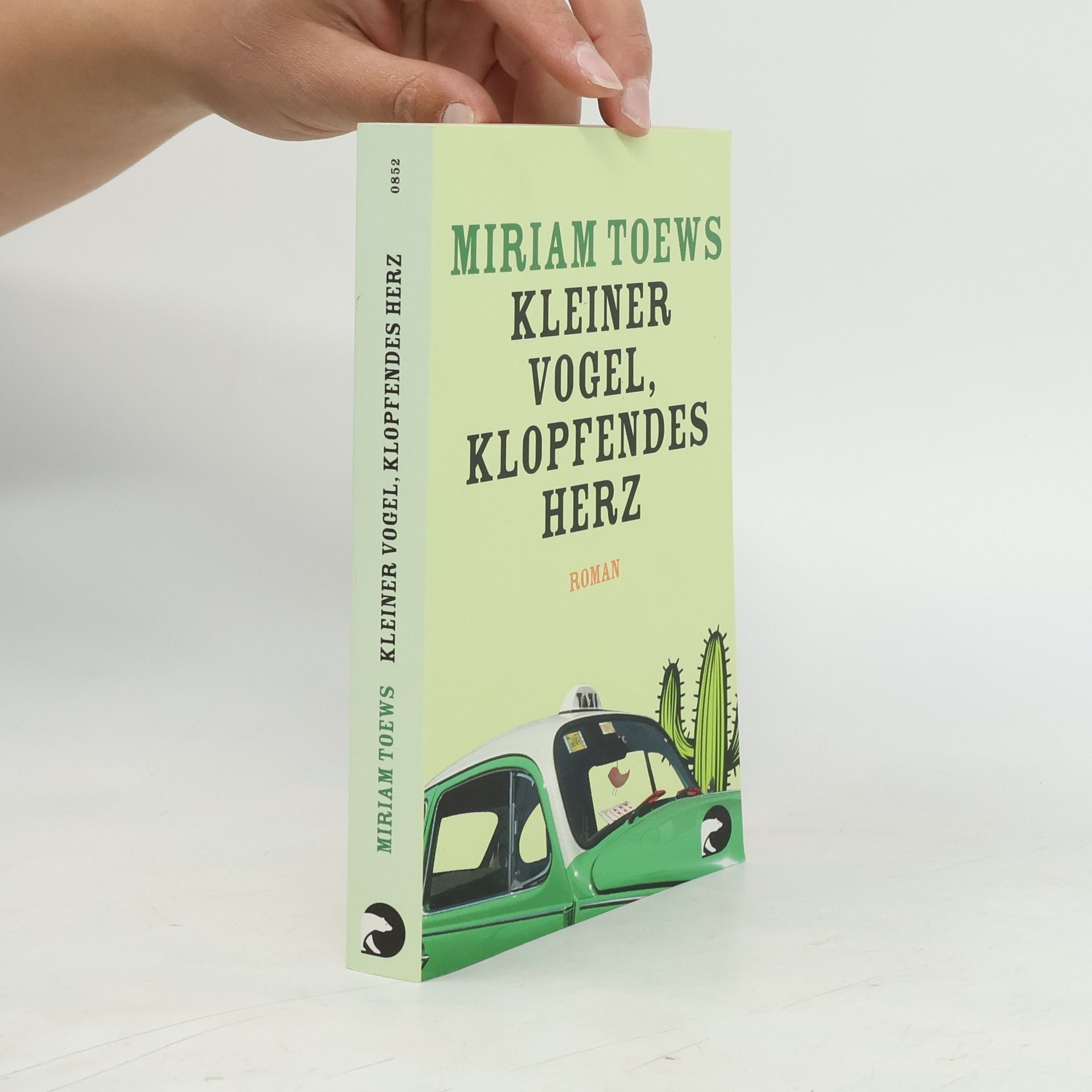 Miriam Toews Kleiner Vogel, klopfendes Herz