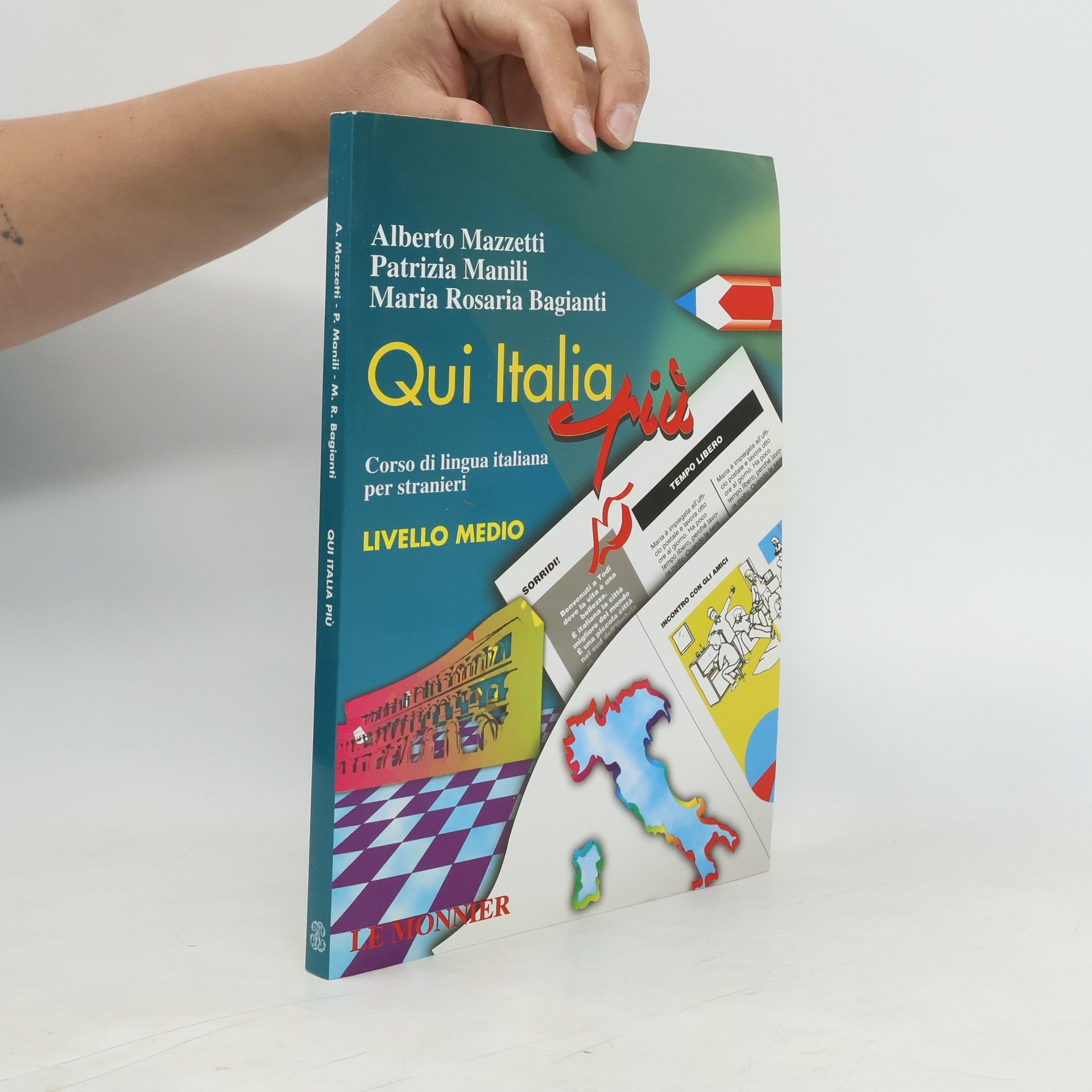 Maria Rosaria Biagianti Qui Italia più : viaggio nell'italiano contemporaneo attraverso l'analisi del testo ; [corso di lingua italiana per stranieri, livello medio]