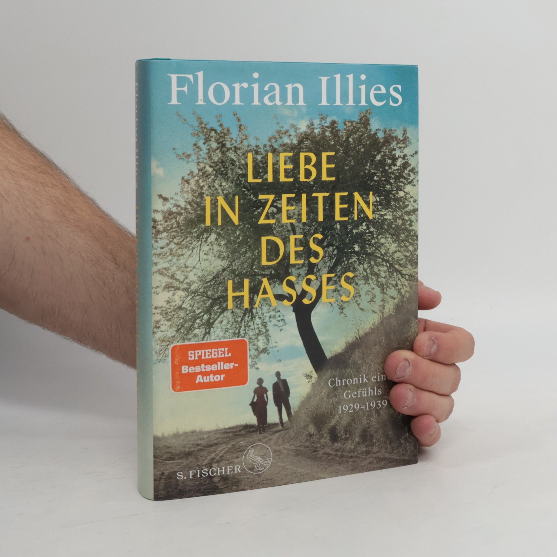 Florian Illies Liebe in Zeiten des Hasses