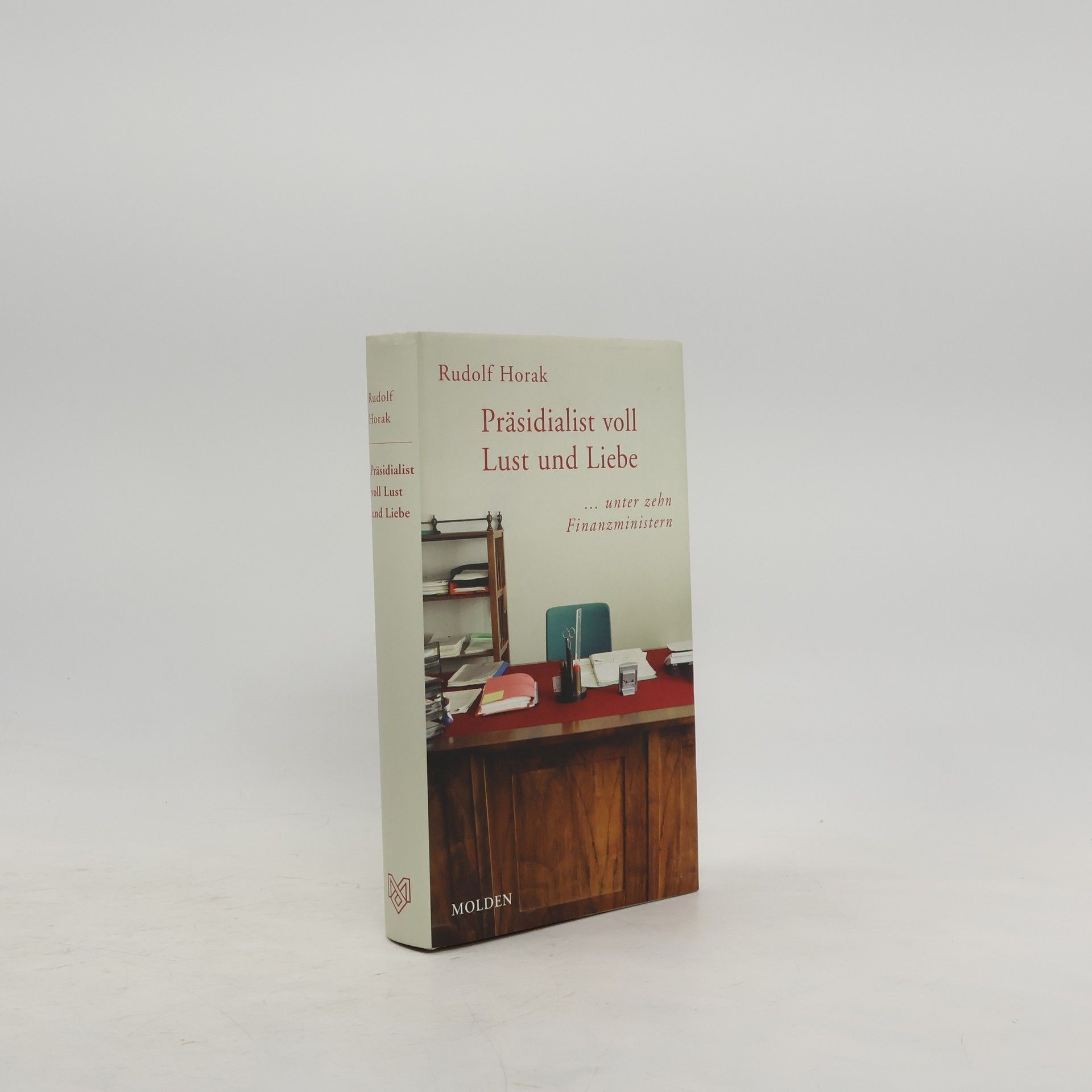 Rudolf Horak Präsidialist voll Lust und Liebe