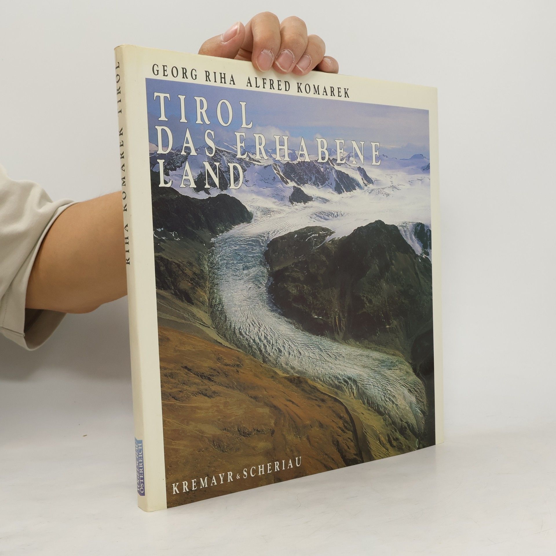 Georg Riha Tirol, das erhabene Land