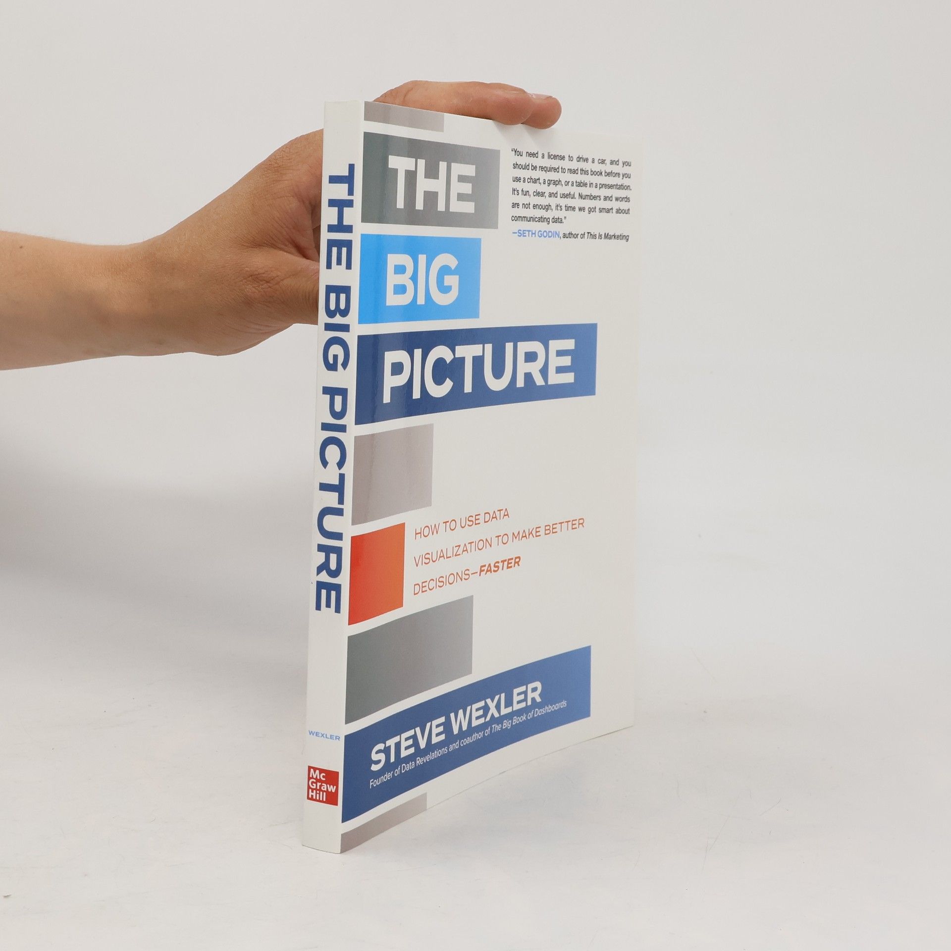 Andy Cotgreave The Big Picture: How to Use Data Visualization to Make Better Decisions-Faster