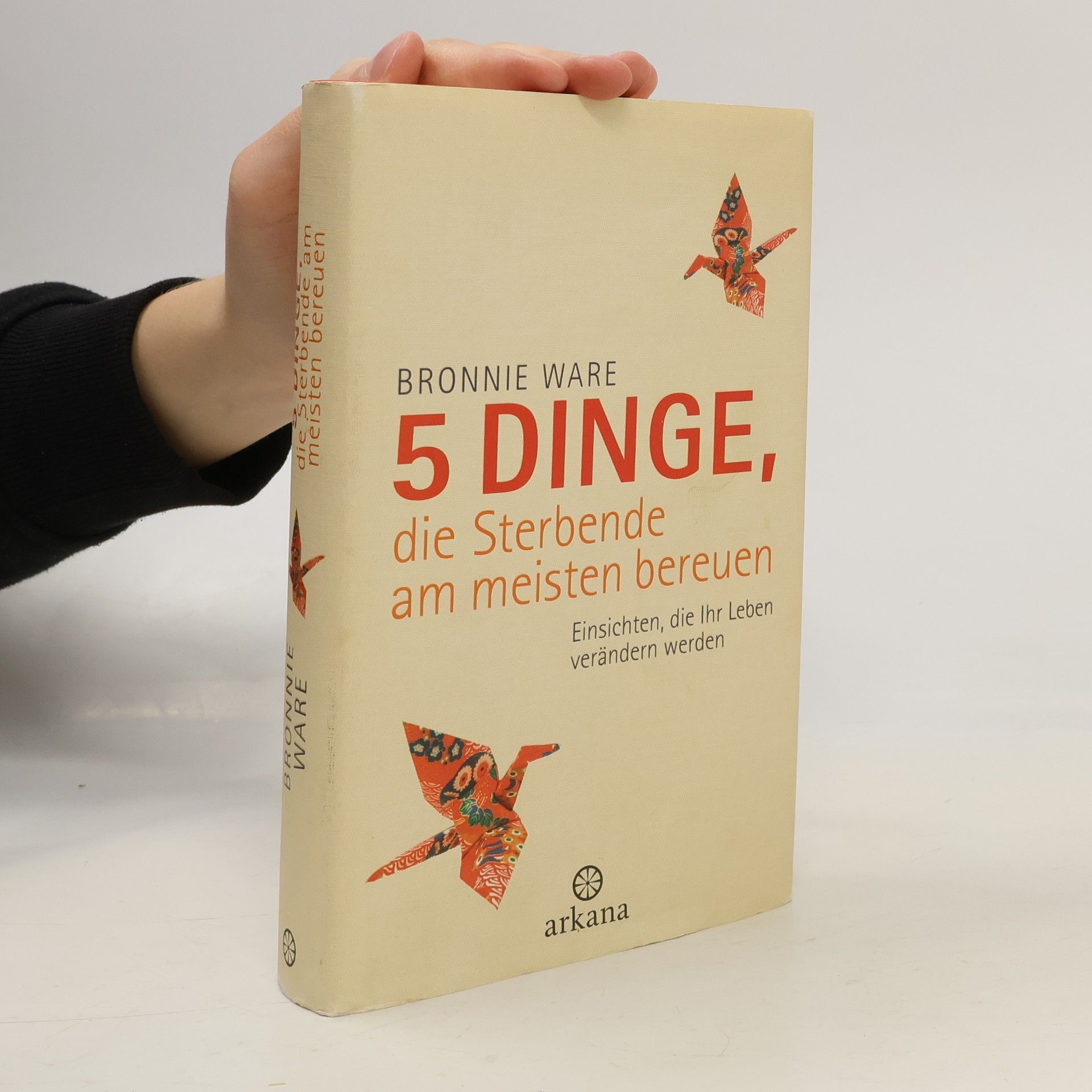 Bronnie Ware 5 Dinge, die Sterbende am meisten bereuen