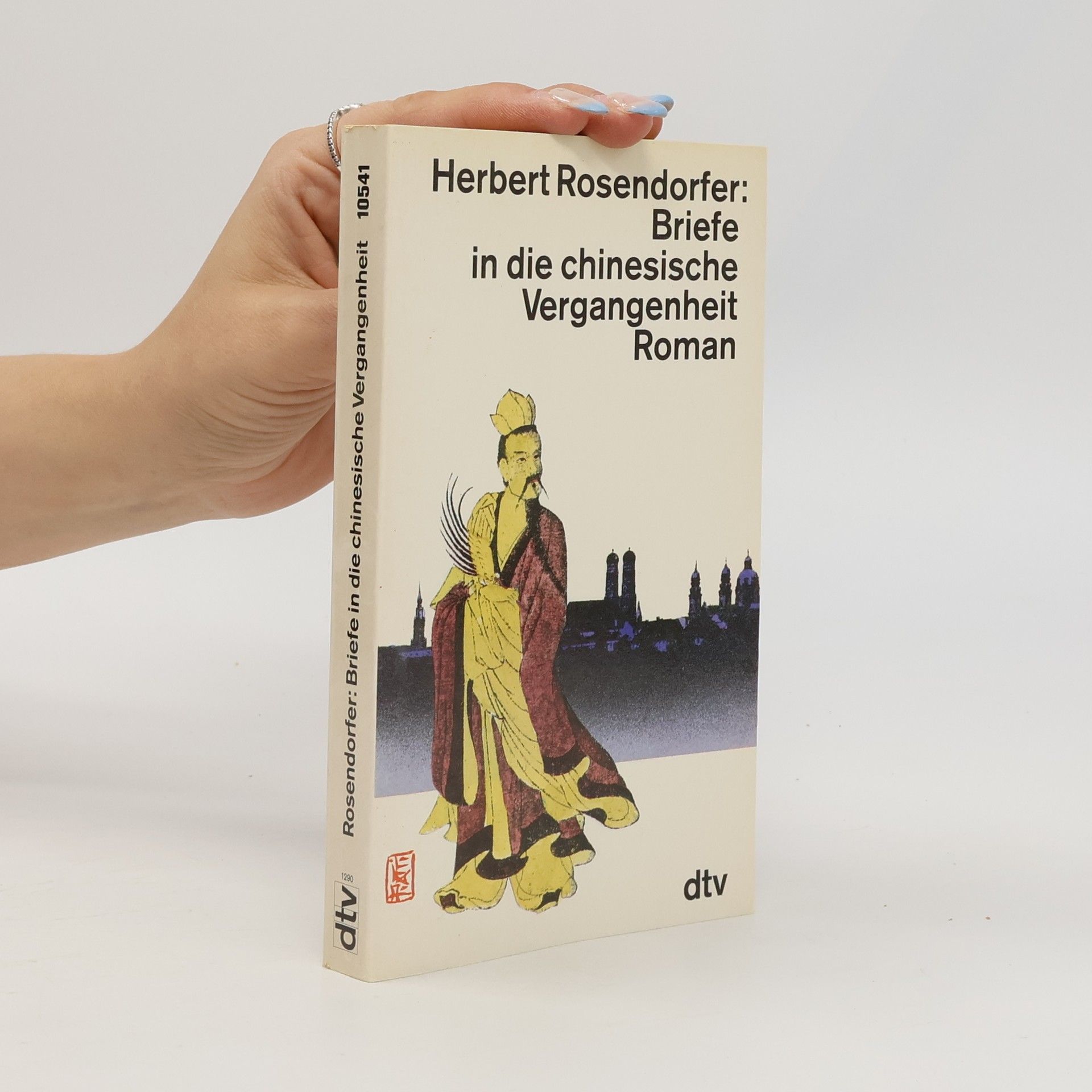 Herbert Rosendorfer Briefe in die chinesische Vergangenheit