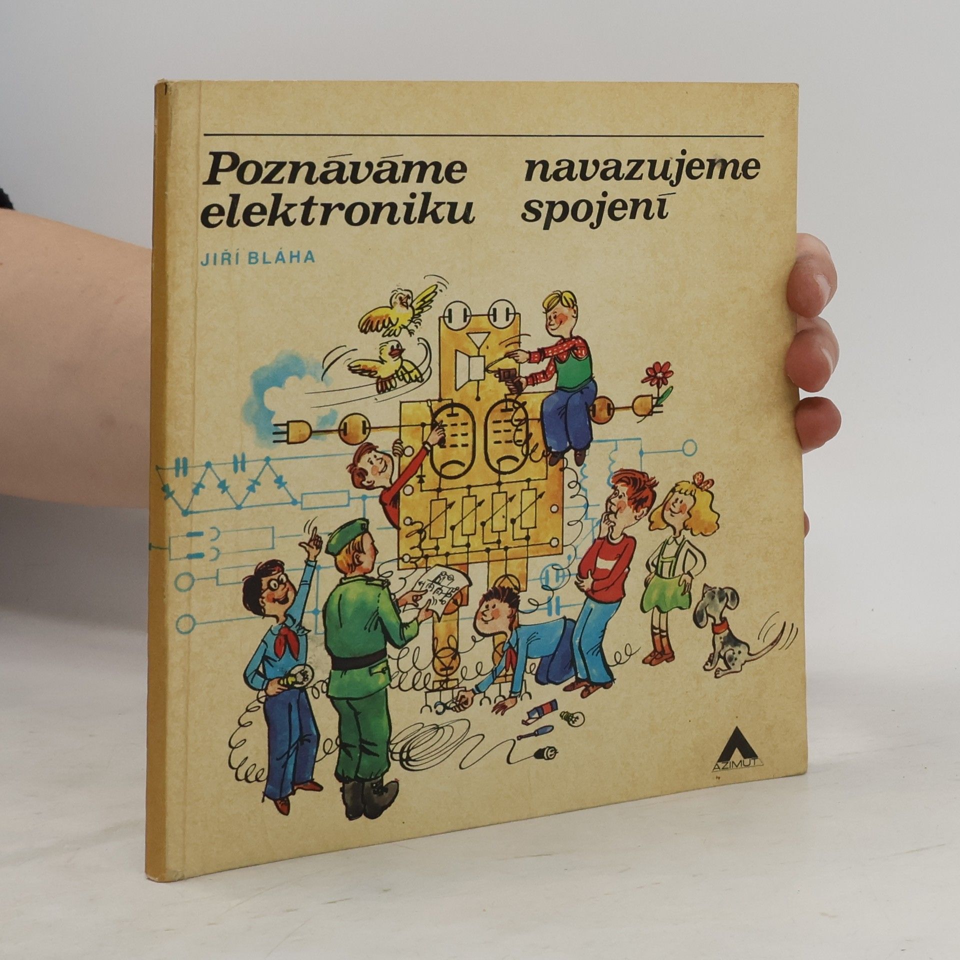 Jiří Bláha Poznáváme elektroniku, navazujeme spojení