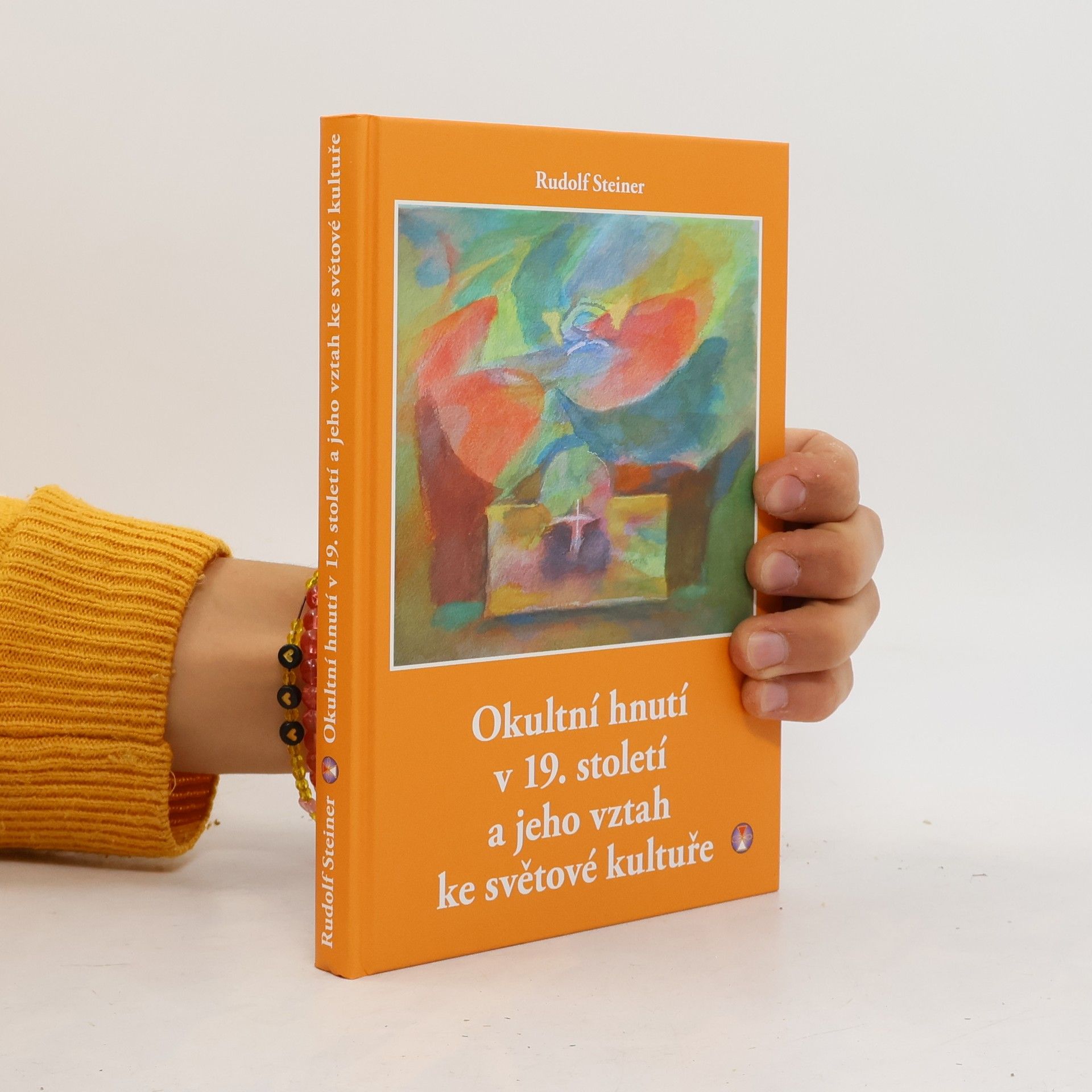 Rudolf Steiner Okultní hnutí v 19. století a jeho vztah ke světové kultuře