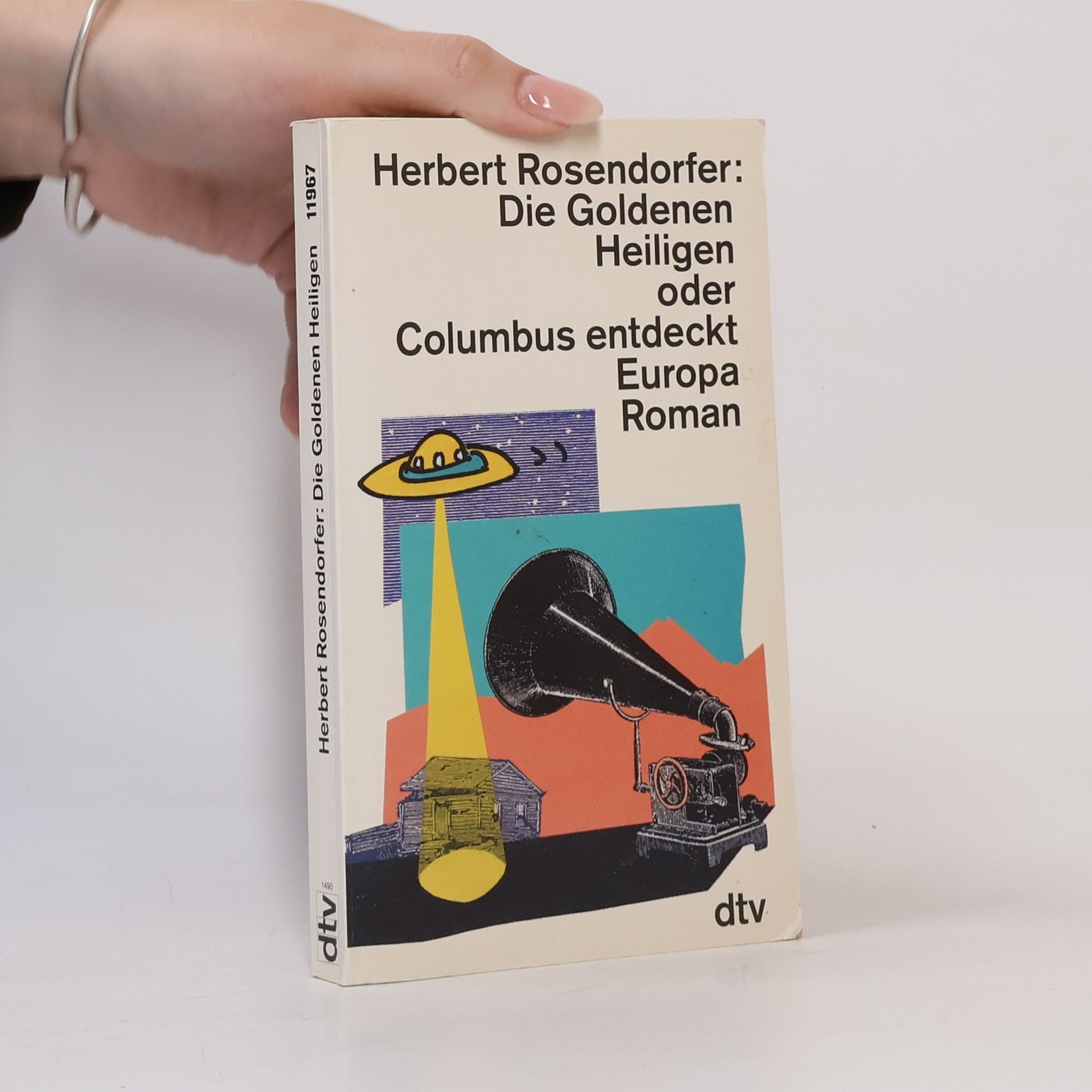 Herbert Rosendorfer Die goldenen Heiligen oder Columbus entdeckt Europa