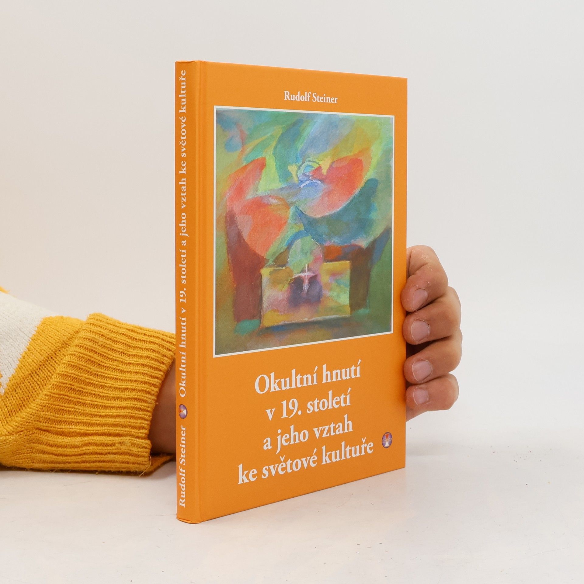 Rudolf Steiner Okultní hnutí v 19. století a jeho vztah ke světové kultuře