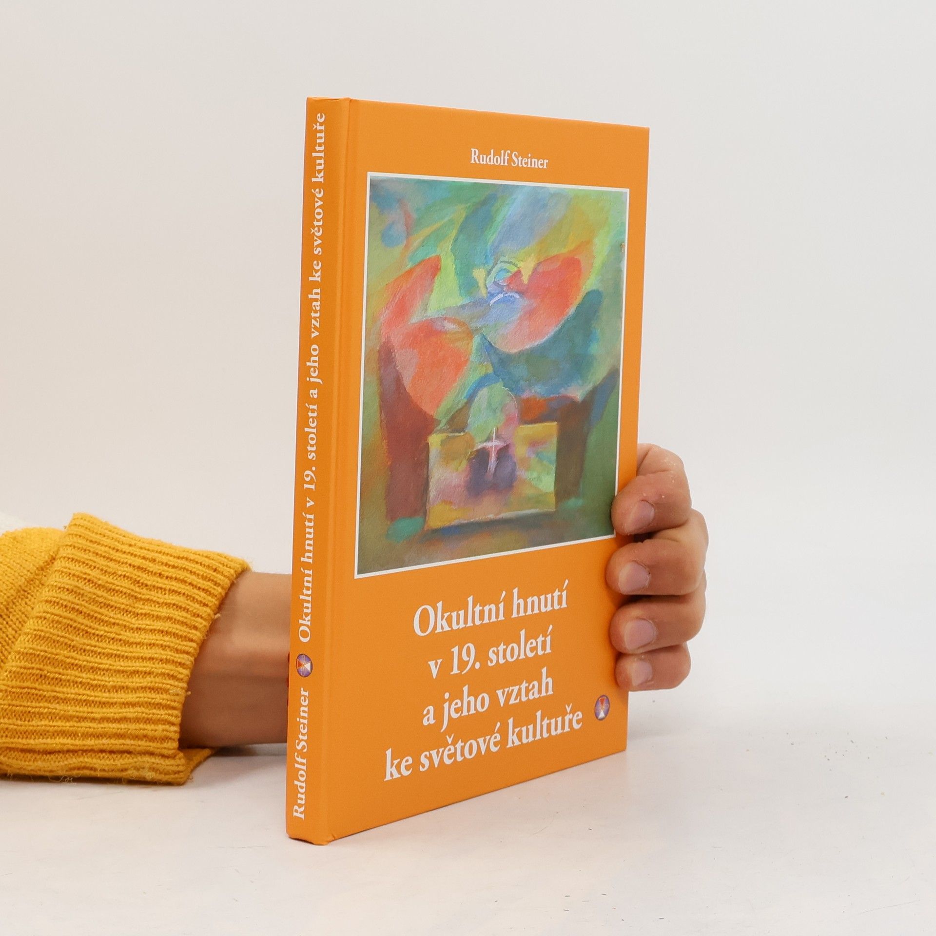 Rudolf Steiner Okultní hnutí v 19. století a jeho vztah ke světové kultuře