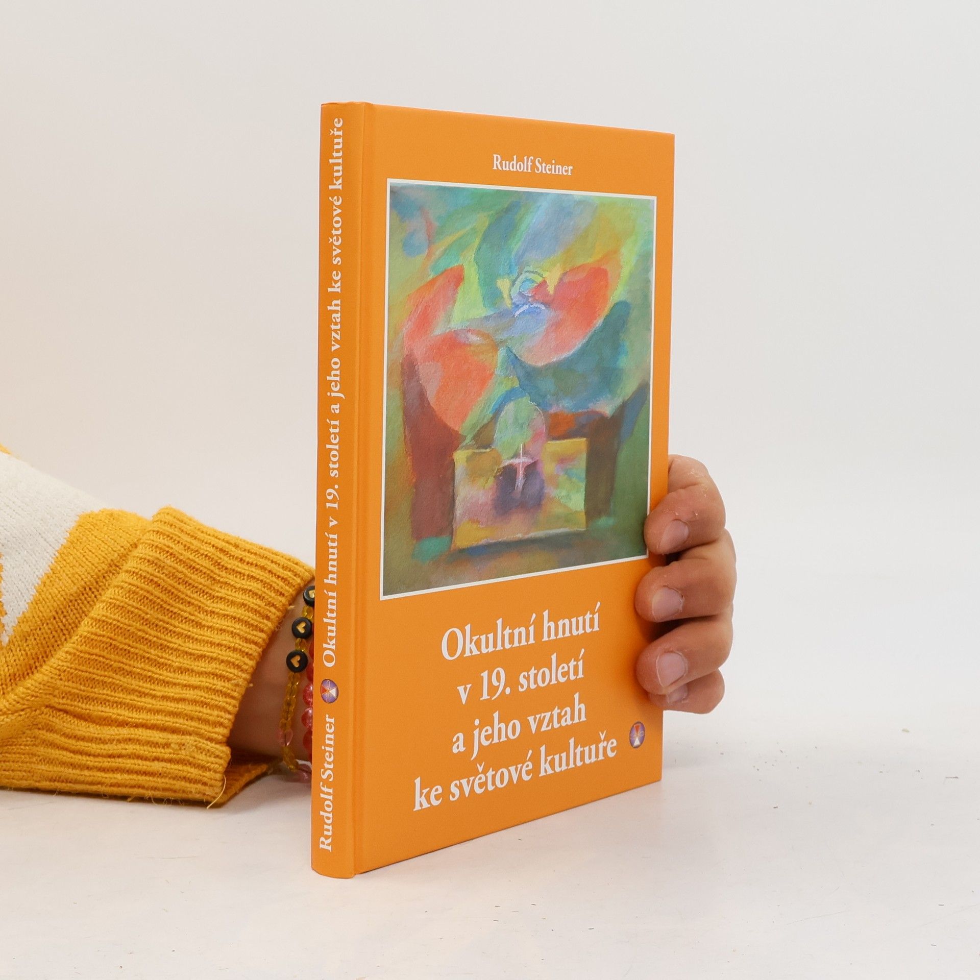 Rudolf Steiner Okultní hnutí v 19. století a jeho vztah ke světové kultuře