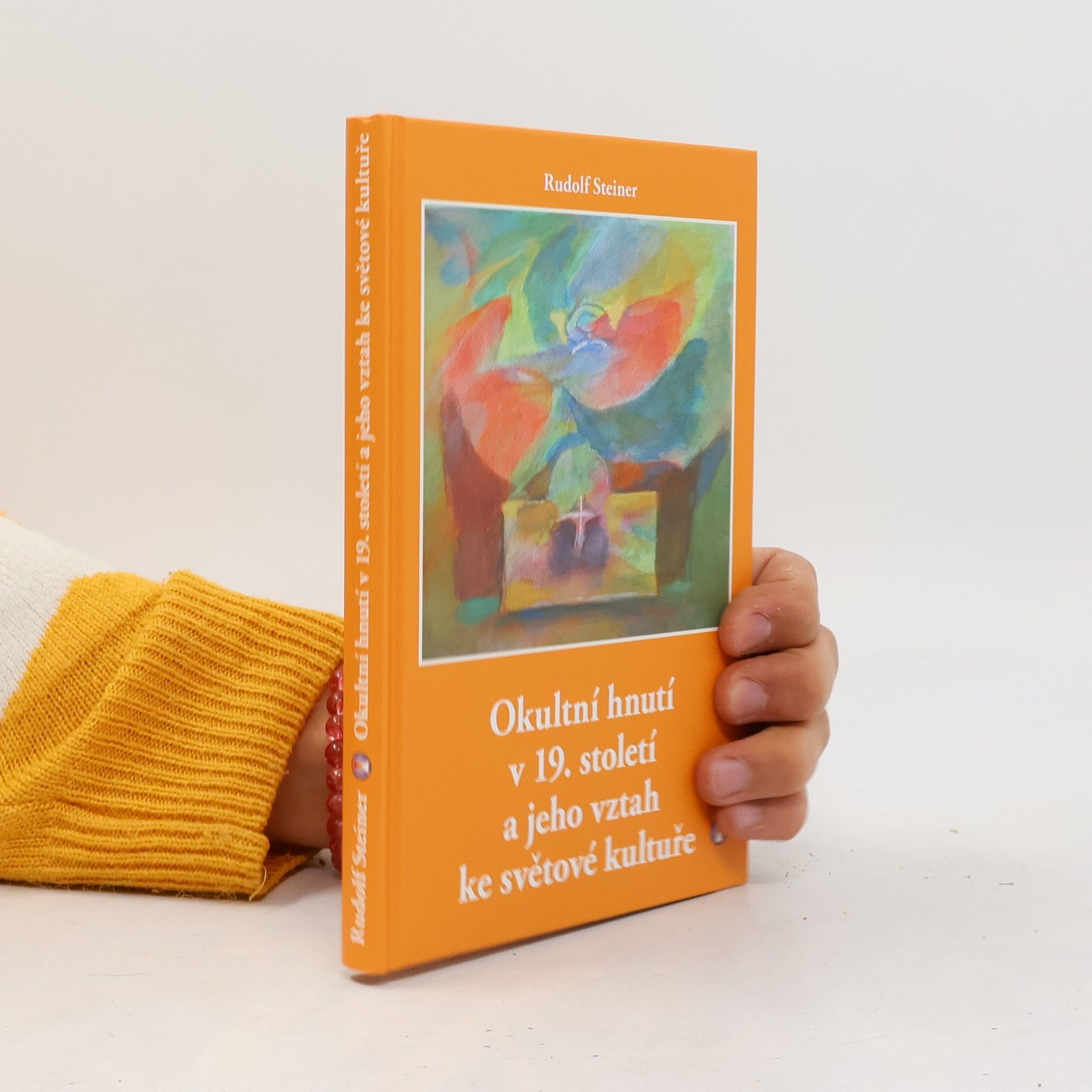 Rudolf Steiner Okultní hnutí v 19. století a jeho vztah ke světové kultuře