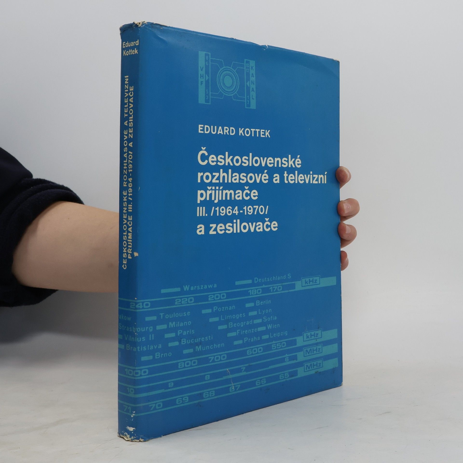 Eduard Kottek Československé rozhlasové a televizní přijímače III. /1964-1970/ a zesilovače