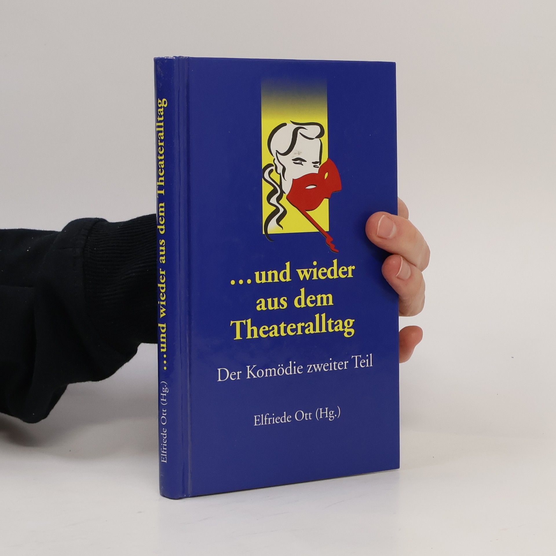 Elfriede Ott ...und wieder aus dem Theateralltag