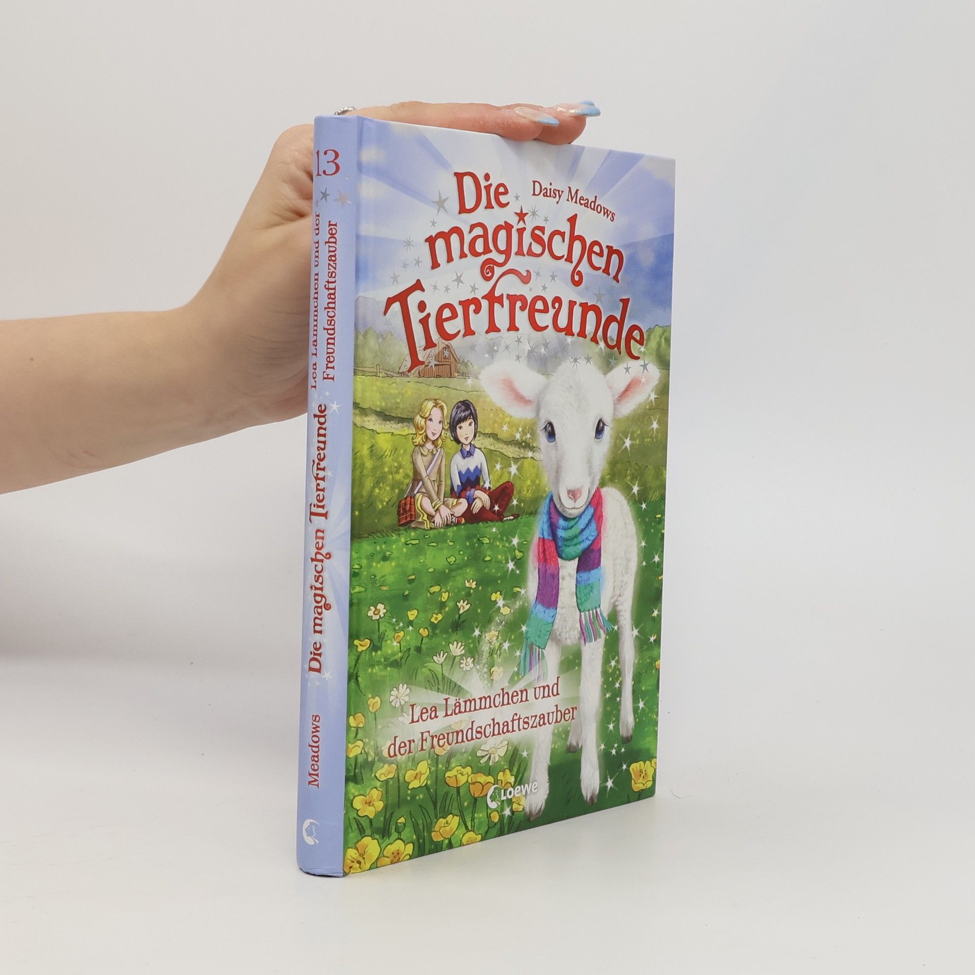 Daisy Meadows Die magischen Tierfreunde 13 - Lea Lämmchen und der Freundschaftszauber