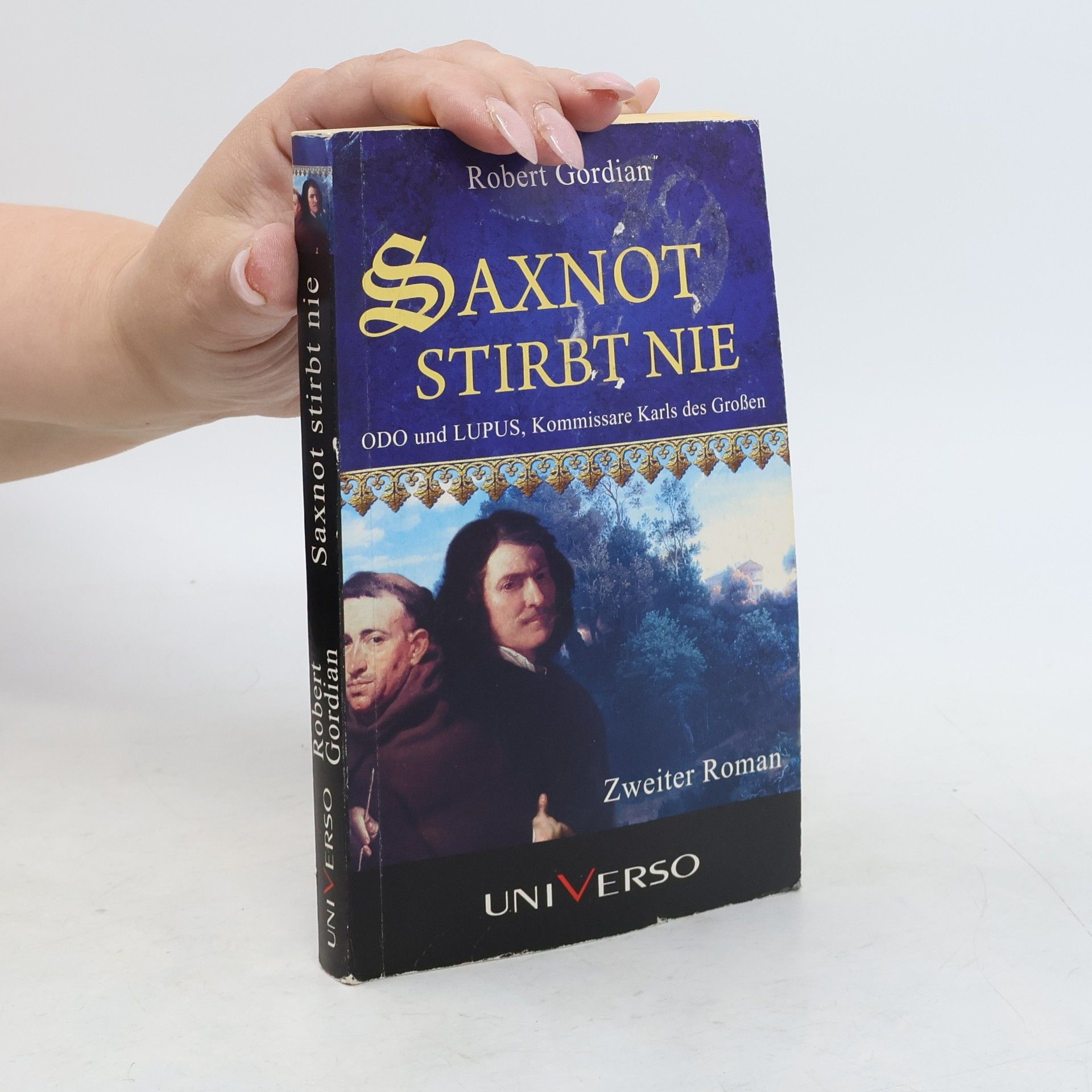 Robert Gordian Saxnot stirbt nie. Odo und Lupus, Kommissare Karls des Grossen