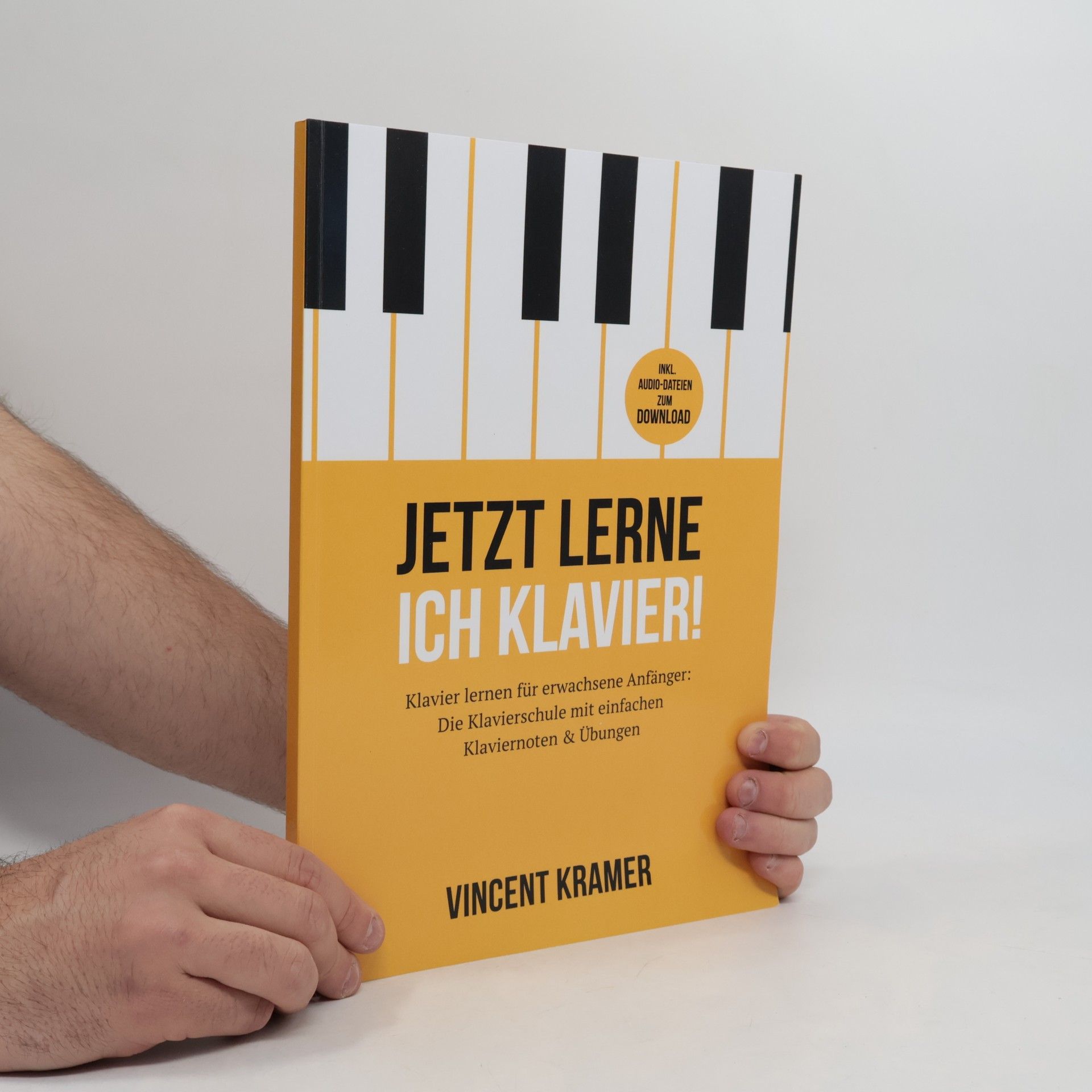 Vincent Kramer Jetzt lerne ich Klavier! Klavier lernen für erwachsene Anfänger
