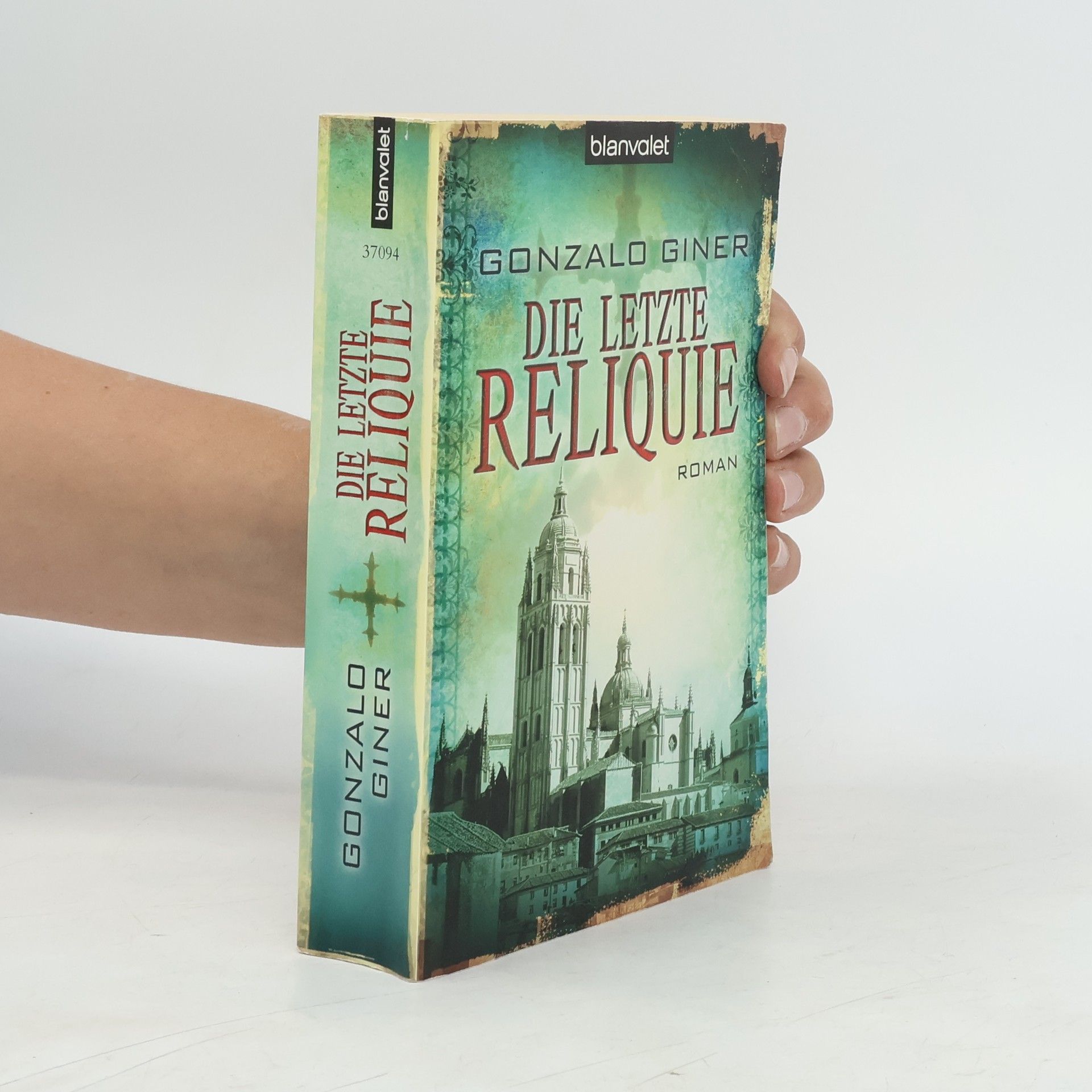 Eva M. Del Carmen Kobetz Revuelta Die letzte Reliquie. Roman