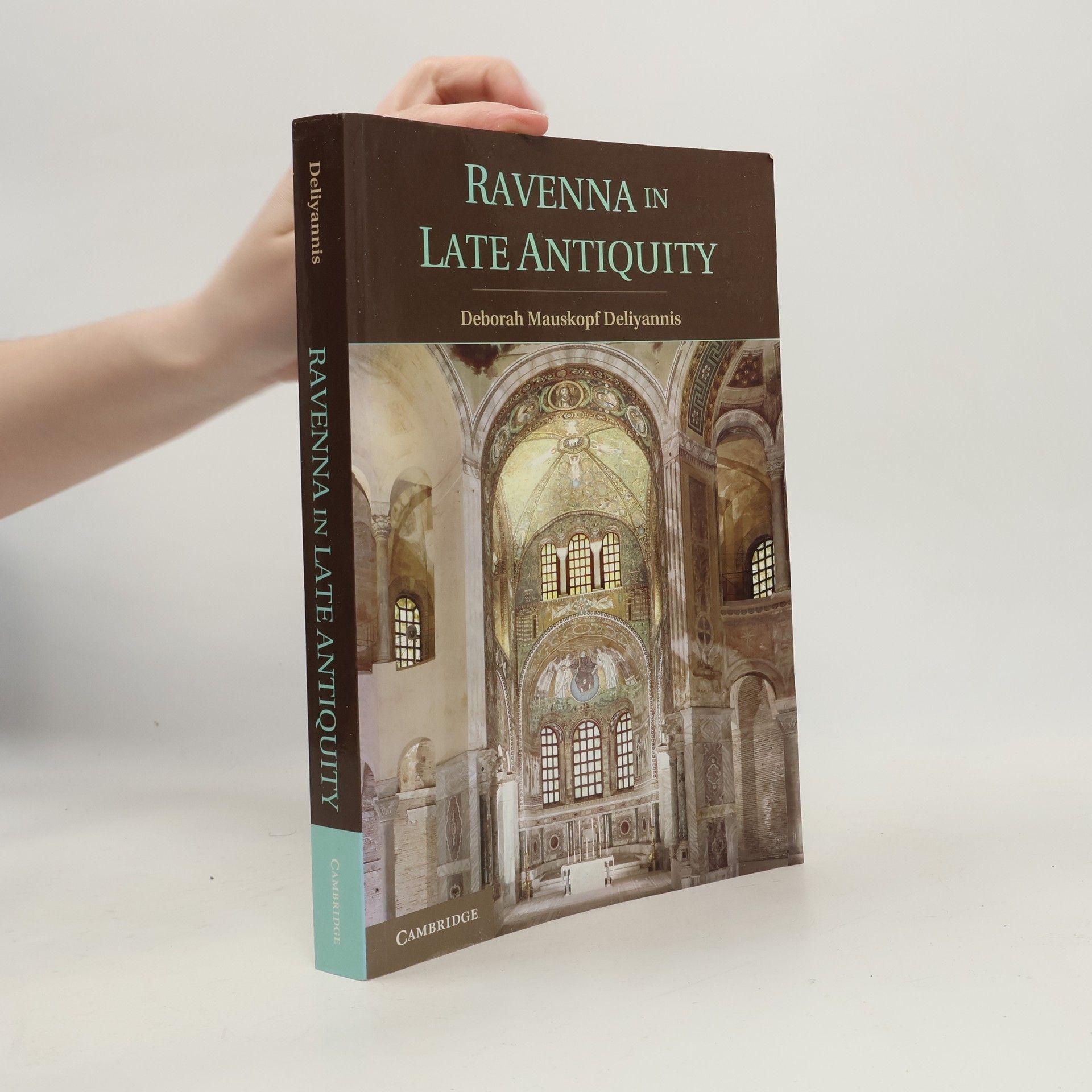 Deborah Mauskopf Deliyannis Ravenna in Late Antiquity