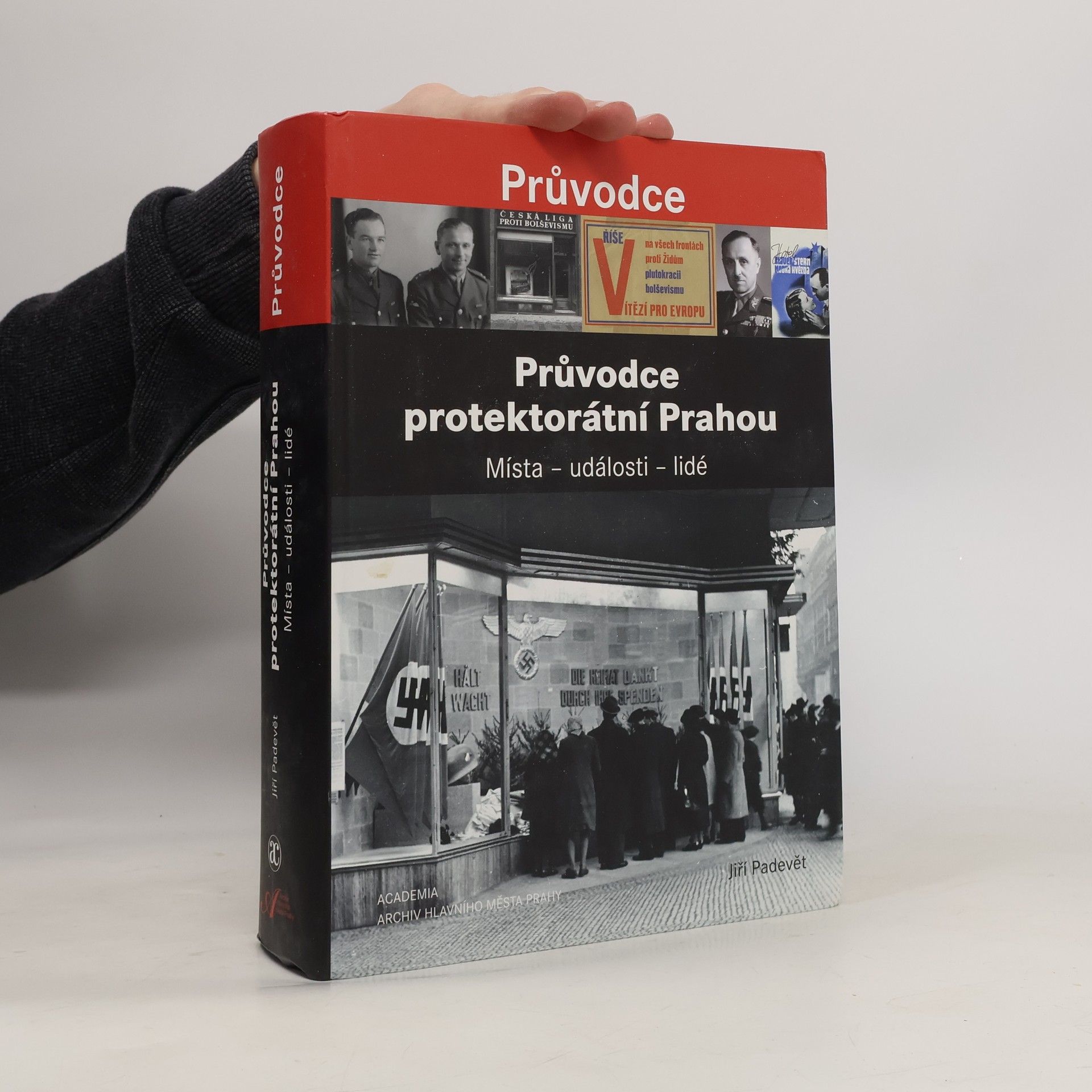 Jiří Padevět Průvodce protektorátní Prahou