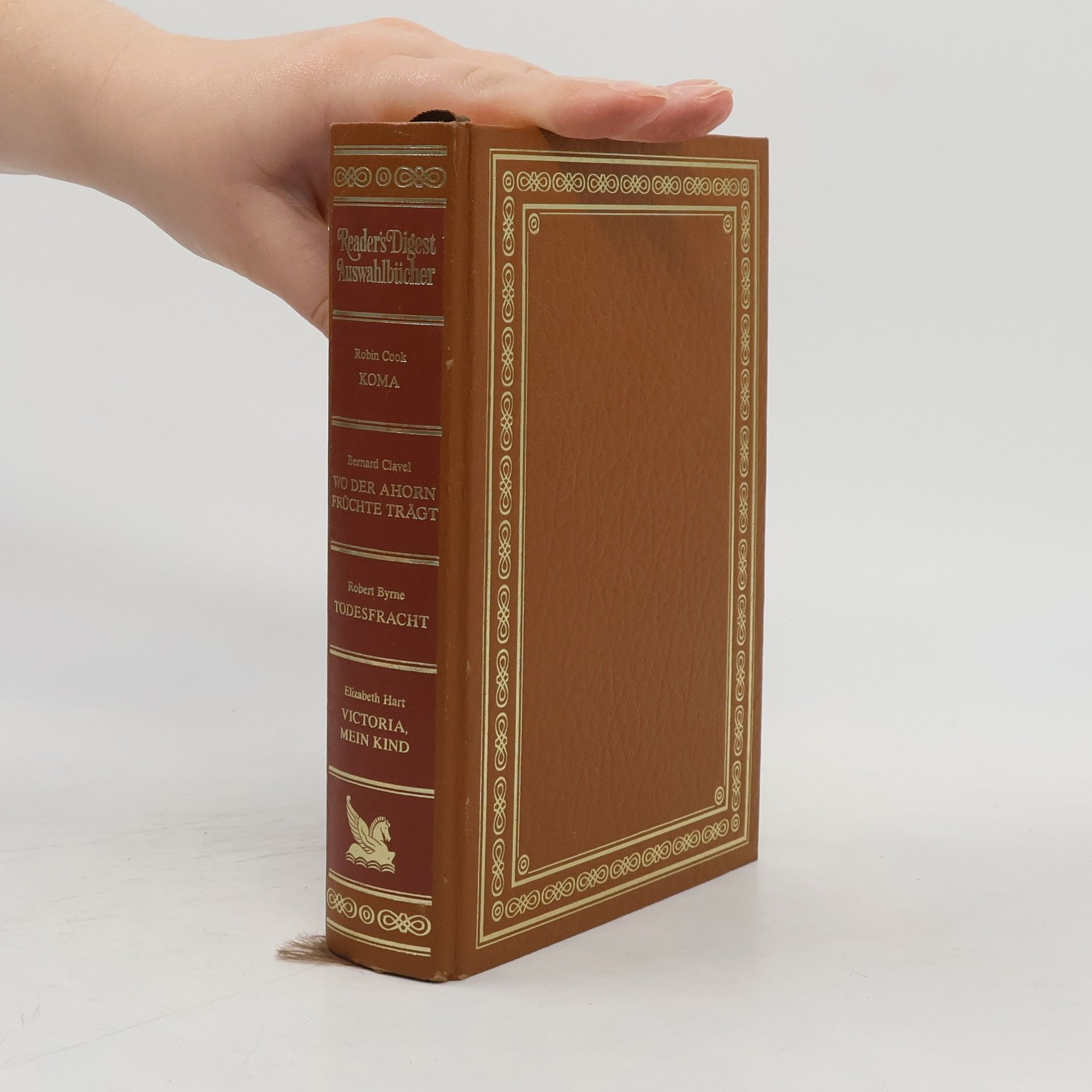 Various authors Reader's Digest Auswahlbücher. Koma. Wo der Ahorn Früchte trägt. Todesfracht. Victoria, mein Kind
