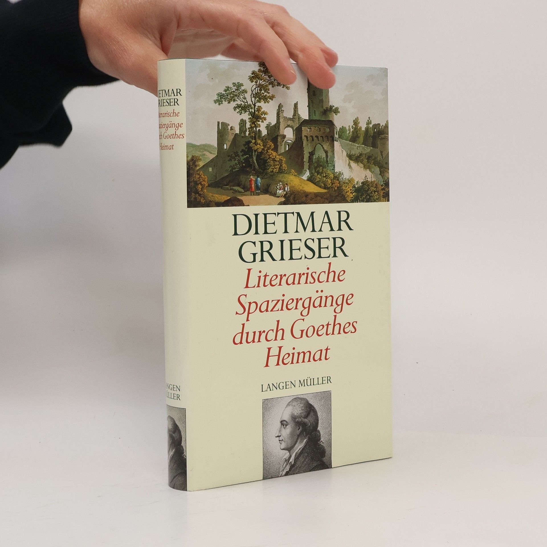 Dietmar Grieser Literarische Spaziergänge durch Goethes Heimat