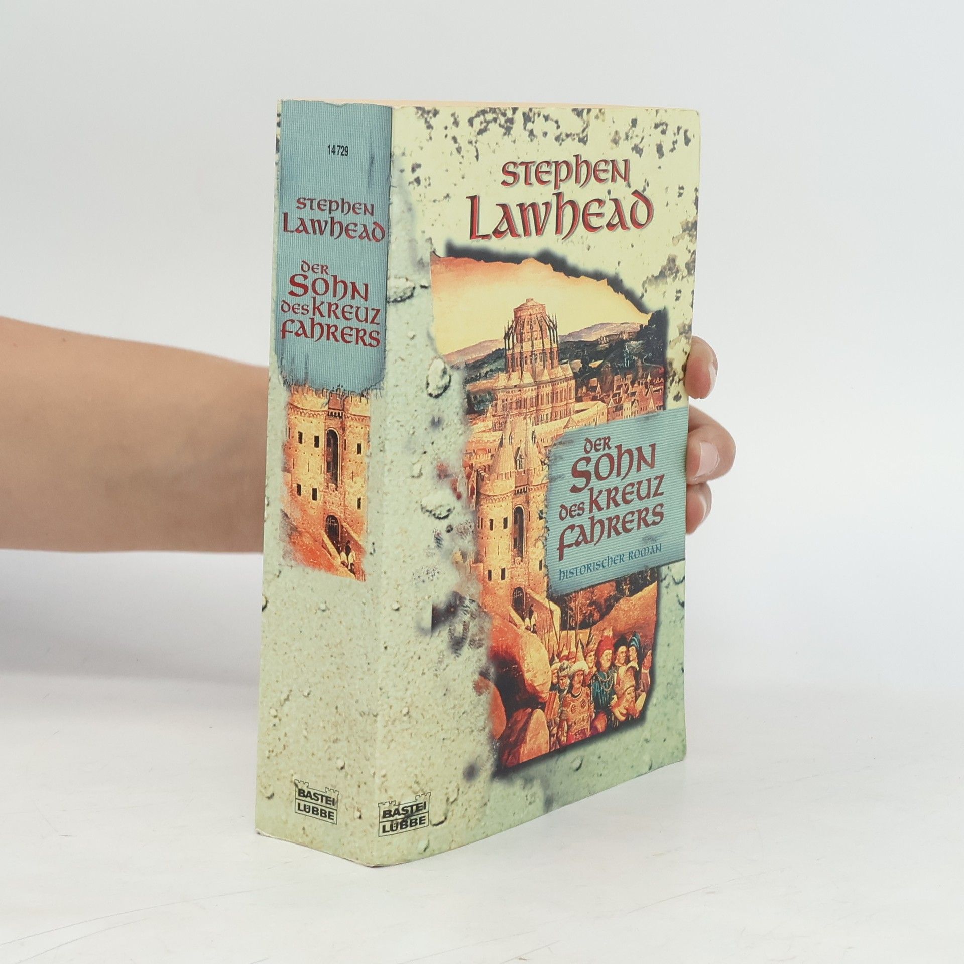 Stephen R. Lawhead Der Sohn des Kreuzfahrers.