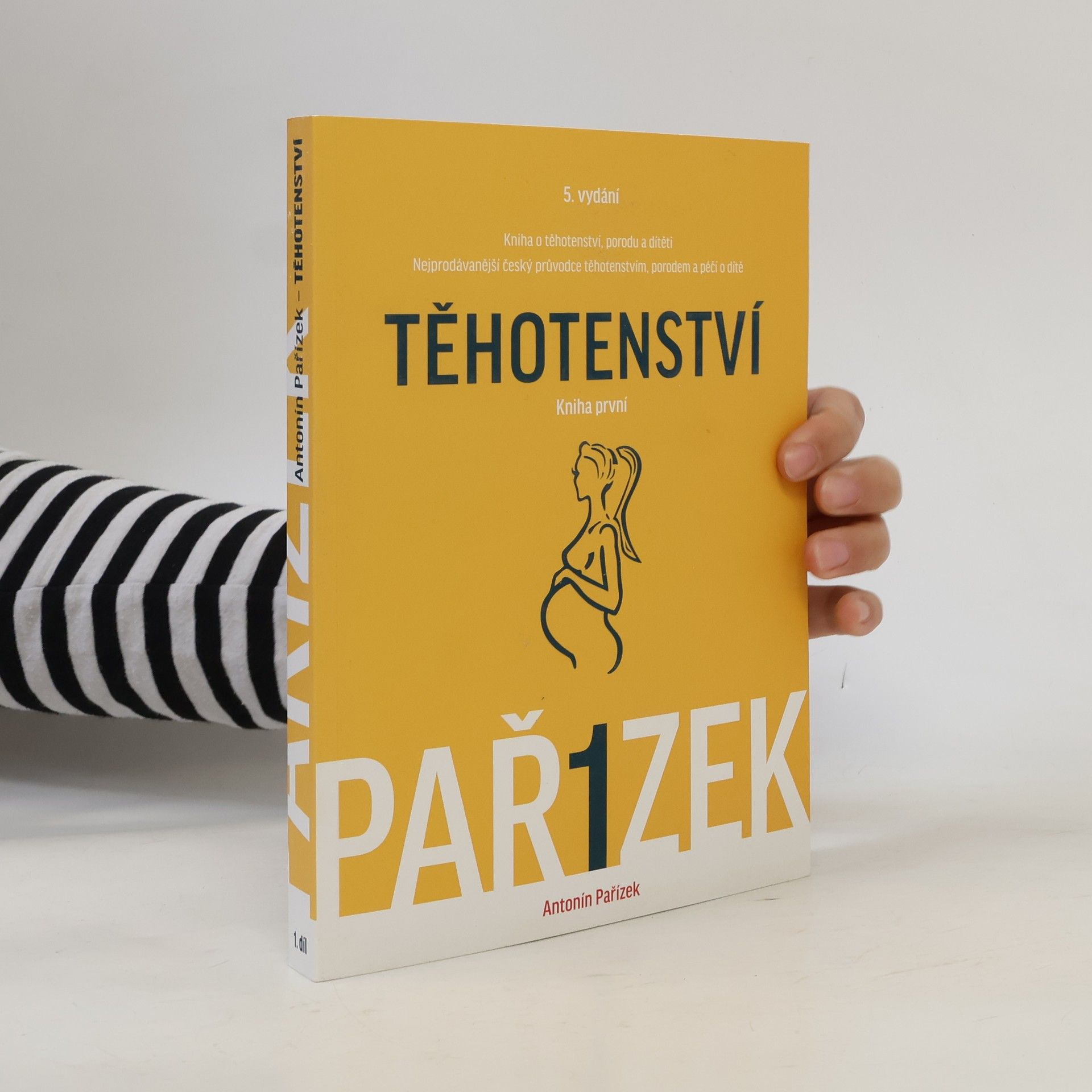 Antonín Pařízek Kniha o těhotenství, porodu a dítěti. 1. díl, Těhotenství