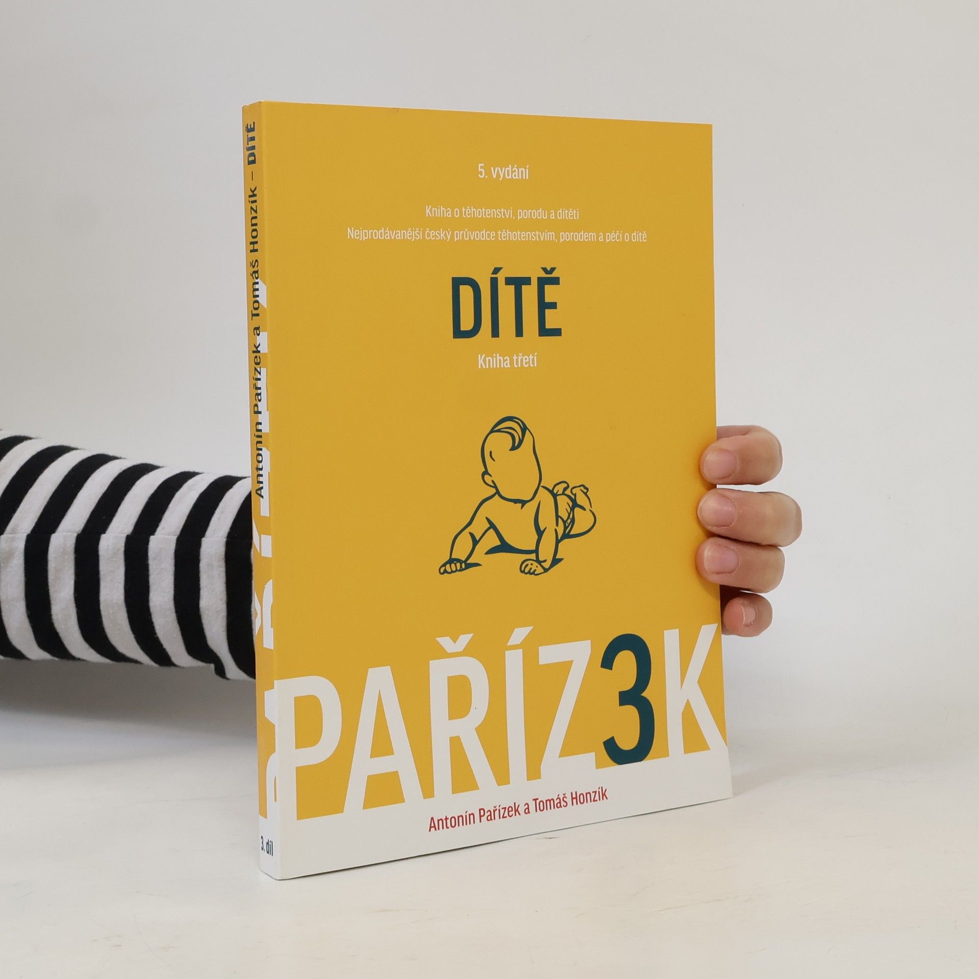Tomáš Honzík Kniha o těhotenství, porodu a dítěti: 3. díl, Dítě