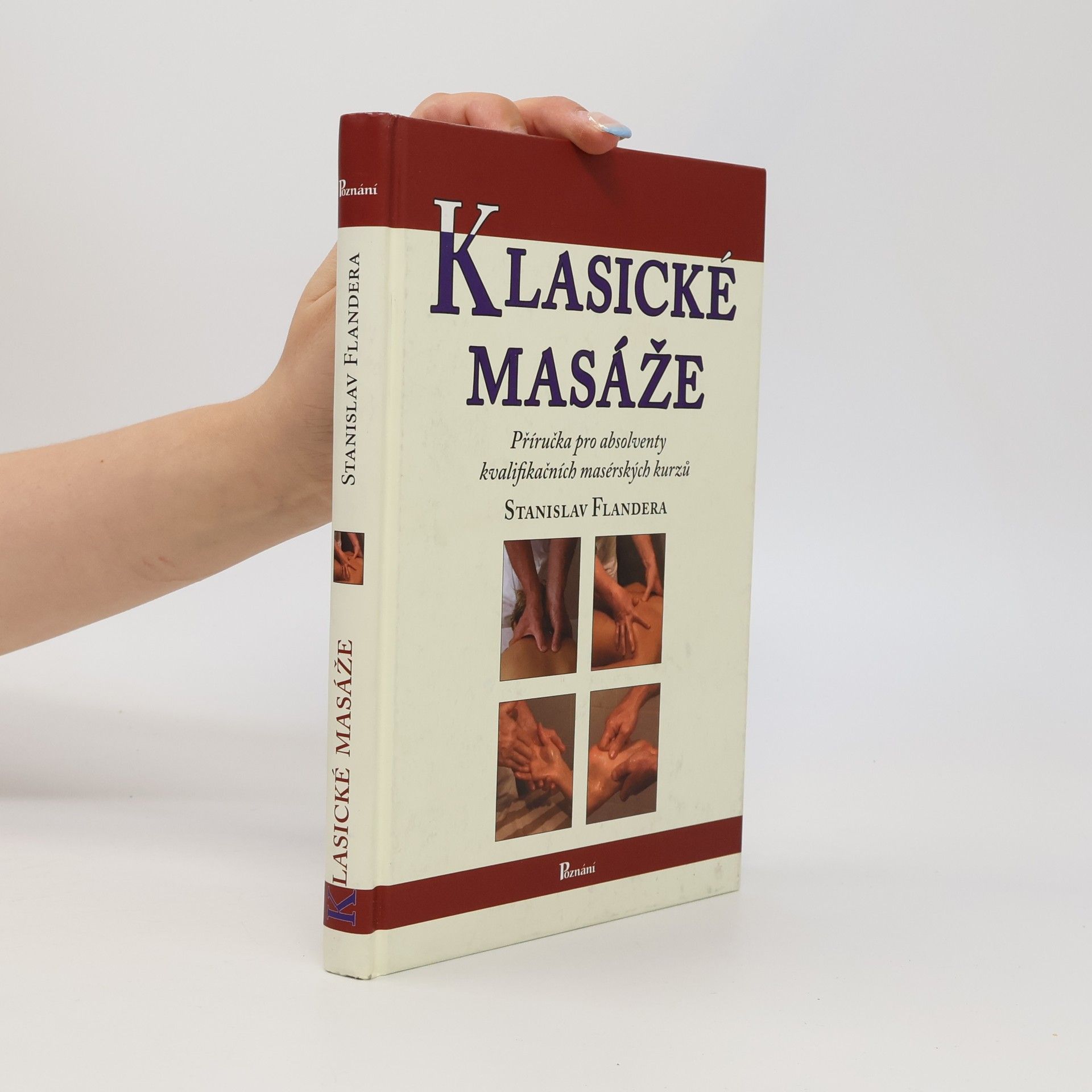 Klasické masáže : [příručka pro absolventy kvalifikačních masérských kurzů]